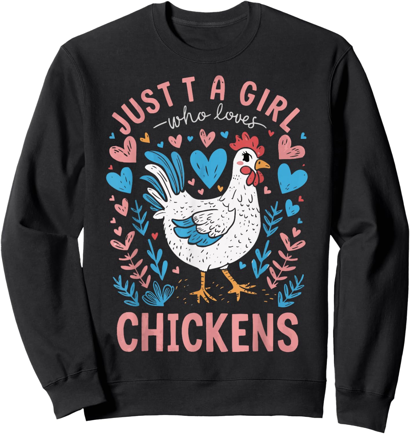 Just a girl who loves Chickens Girl Farmer Sweatshirt - Sweatshirt | Black