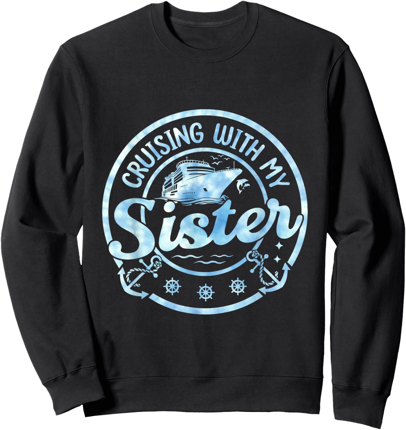 Cruise Vacation Matching Siblings Cruising with My Sister Sweatshirt - Sweatshirt | Black