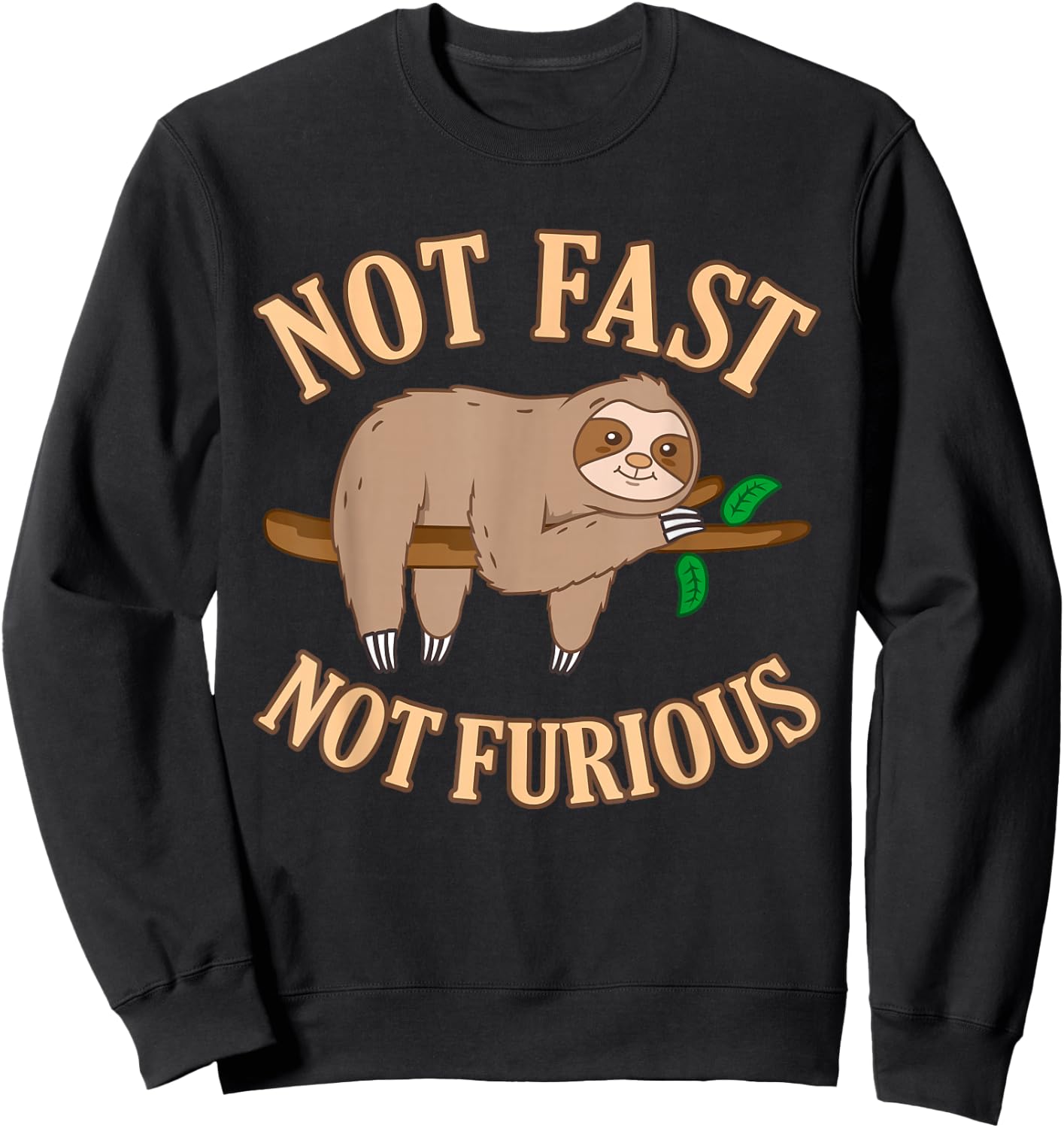 Not Fast Not Furious Sloth Sweatshirt - Sweatshirt | Black