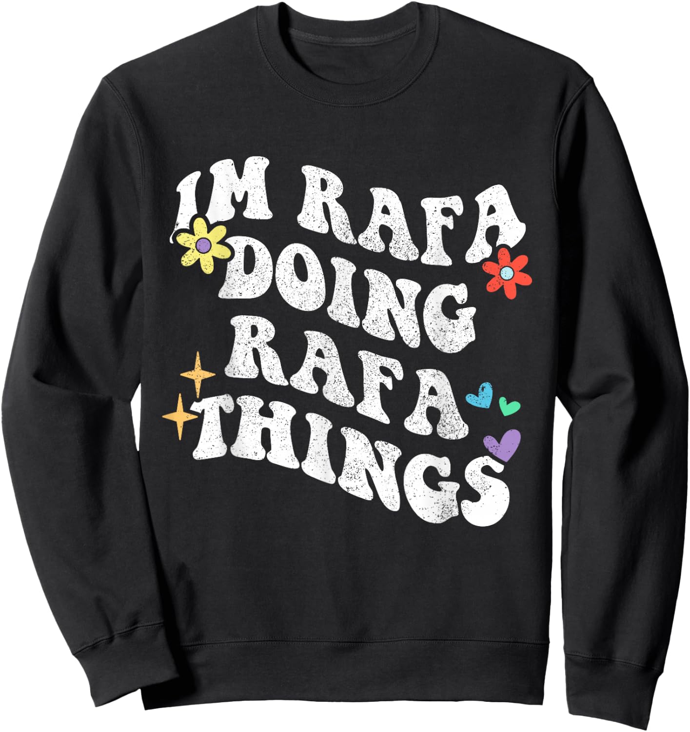 Retro Groovy Im Rafa Doing Rafa Things Funny Mother's Day Sweatshirt - Sweatshirt | Black