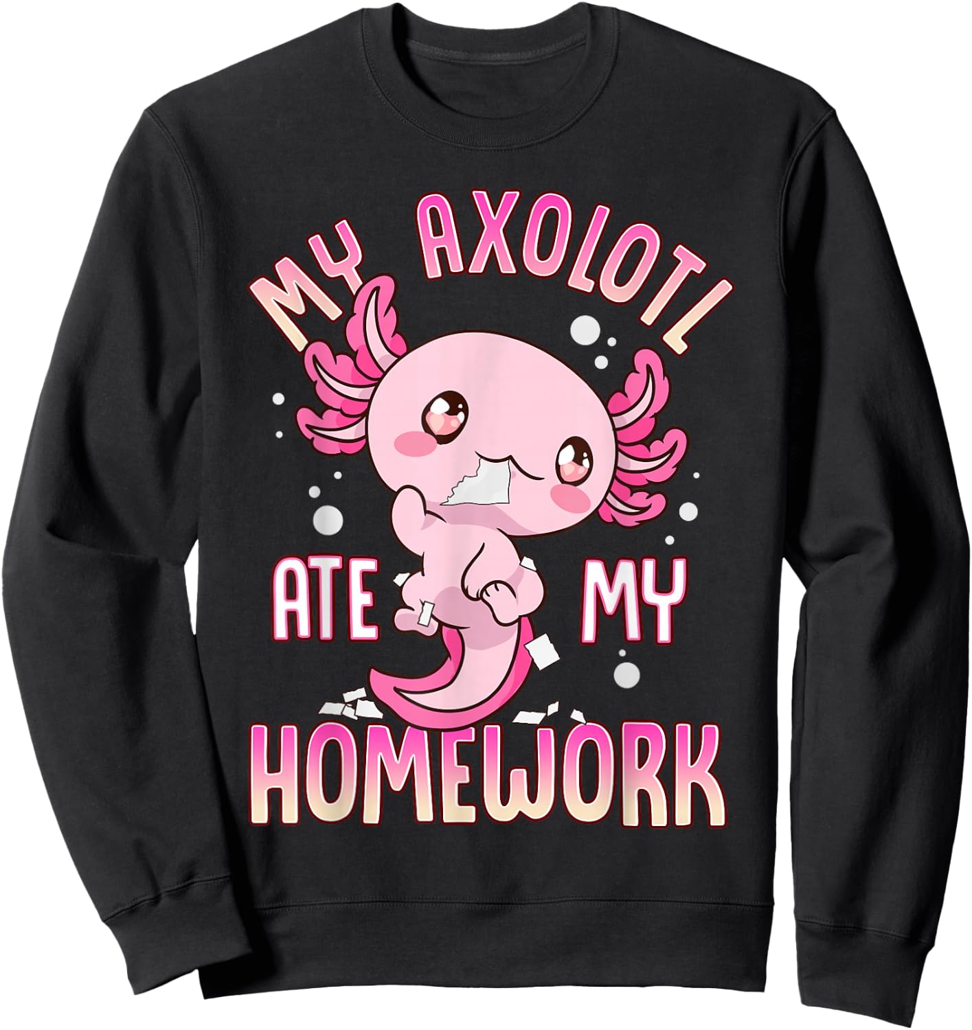 Axolotl Shirts For Girls Boys Kid My Axolotl Ate My Homework Sweatshirt - Sweatshirt | Black
