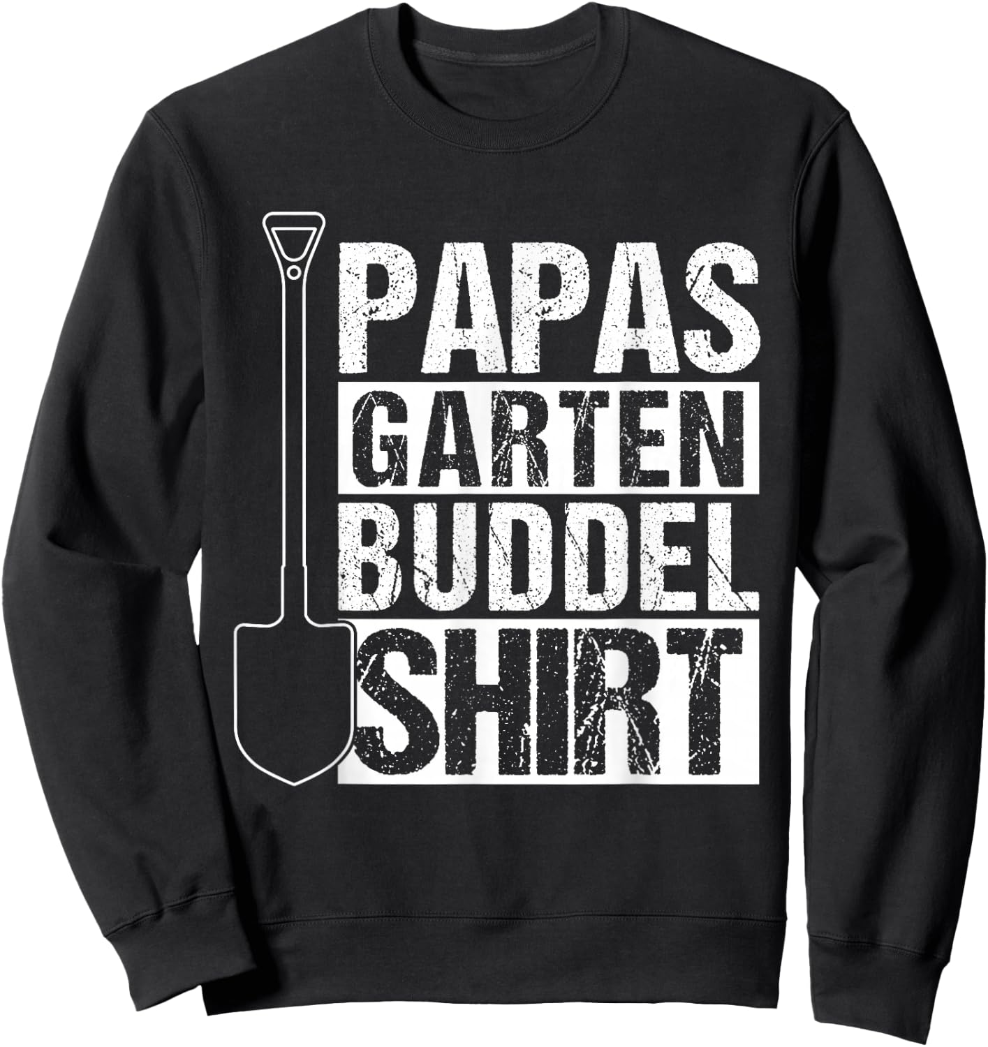 Papas Garden Buddelshirt Gardener Father's Day Gift , black Sweatshirt - Sweatshirt | Black