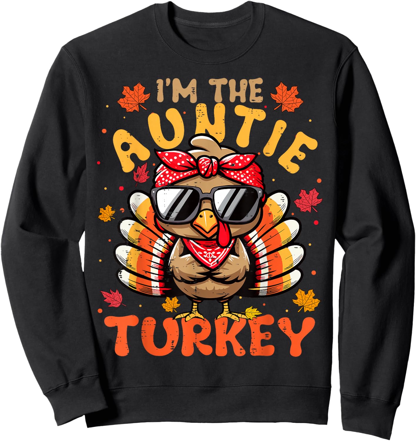 I'm the Auntie Turkey Matching 2024 Family Thanksgiving Sweatshirt - Sweatshirt | Black