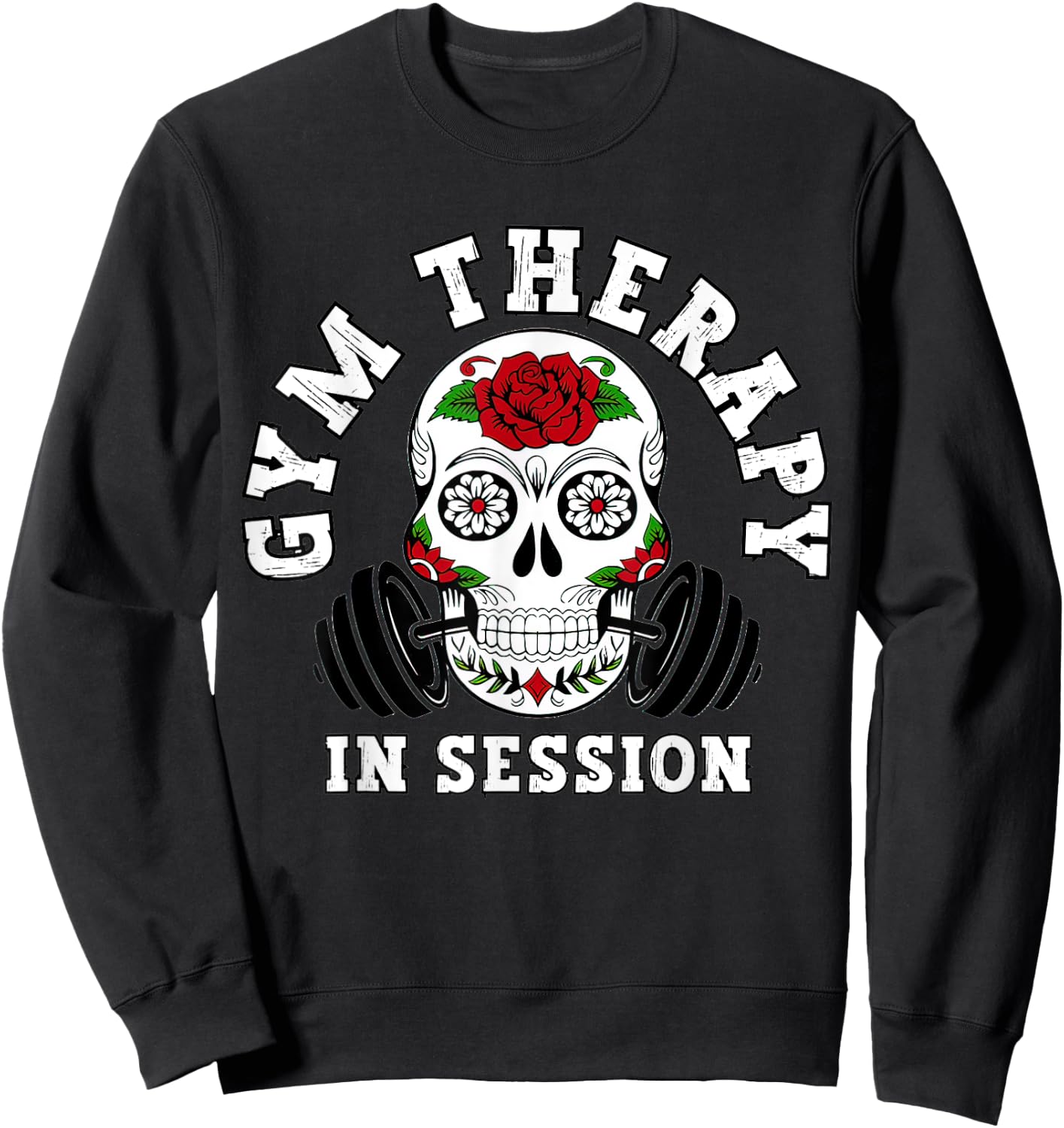 Gym Therapy In Session Happy Halloween Skull Sugar Clothing Sweatshirt - Sweatshirt | Black