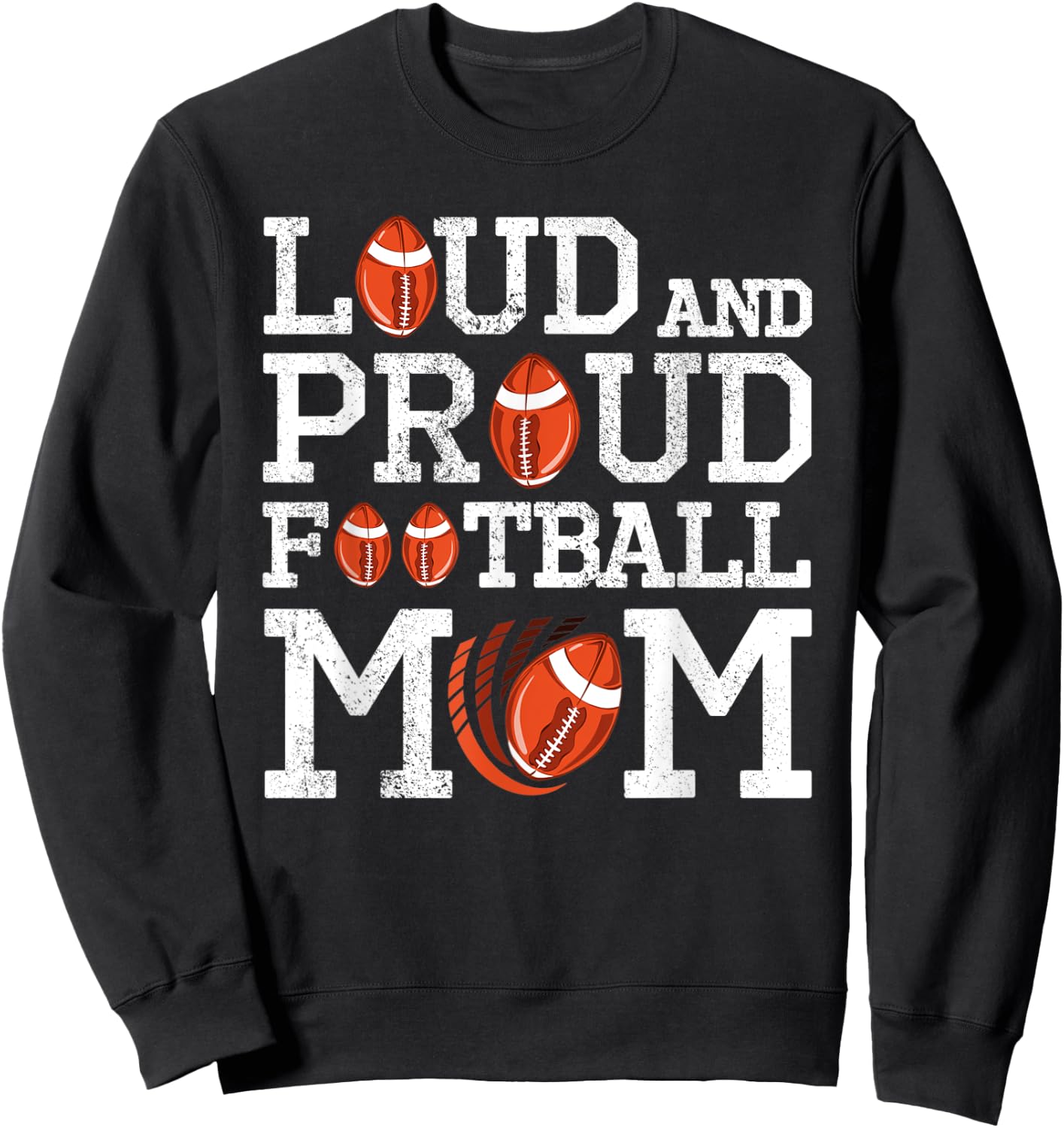 Loud And Proud Football Mom Game Season Vintage Football Sweatshirt - Sweatshirt | Black