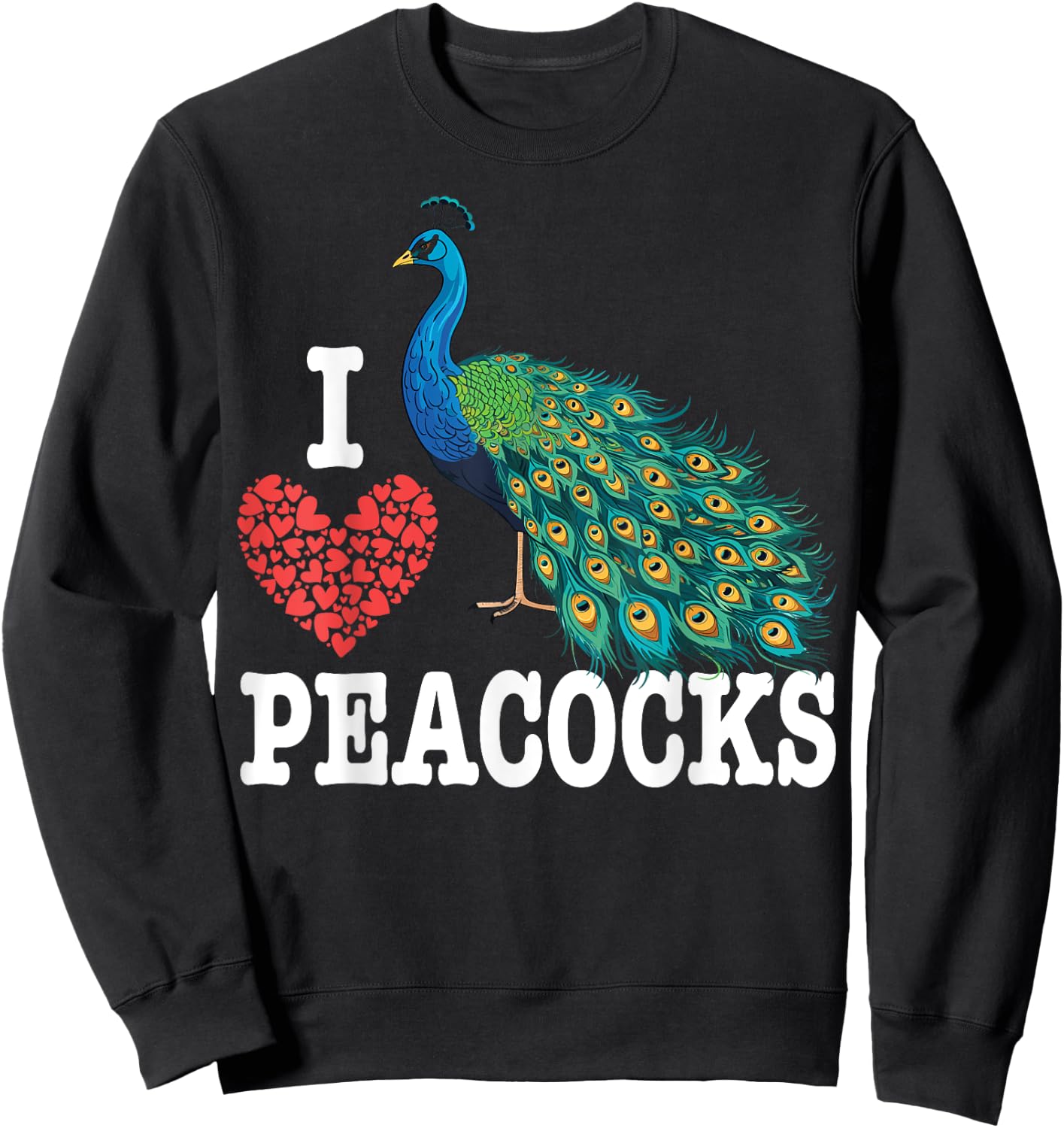 I-Love Peacocks Bird Colourful Animal Peacock Sweatshirt - Sweatshirt | Black