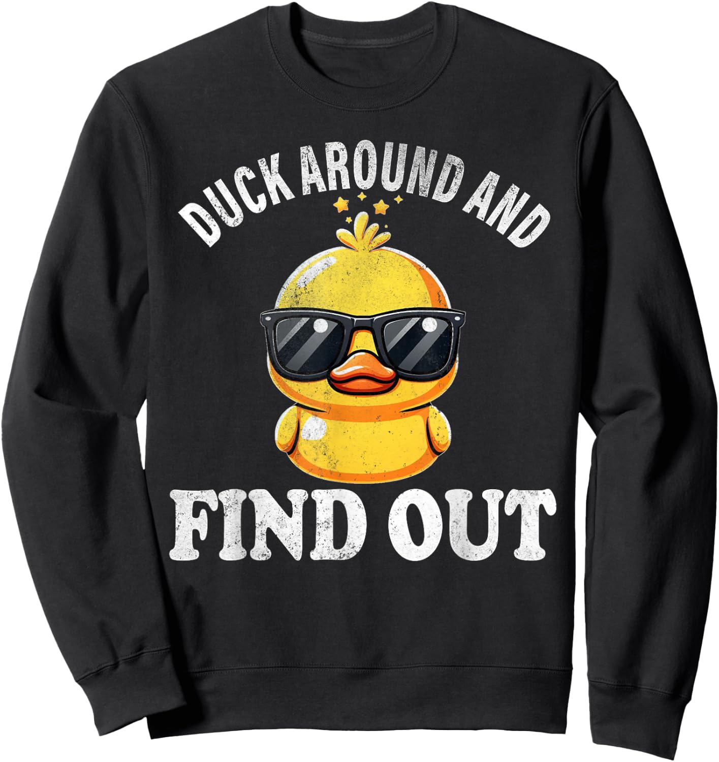 Duck Around and Find Out Funny Graphic Men Duck Lovers Sweatshirt - Sweatshirt | Black