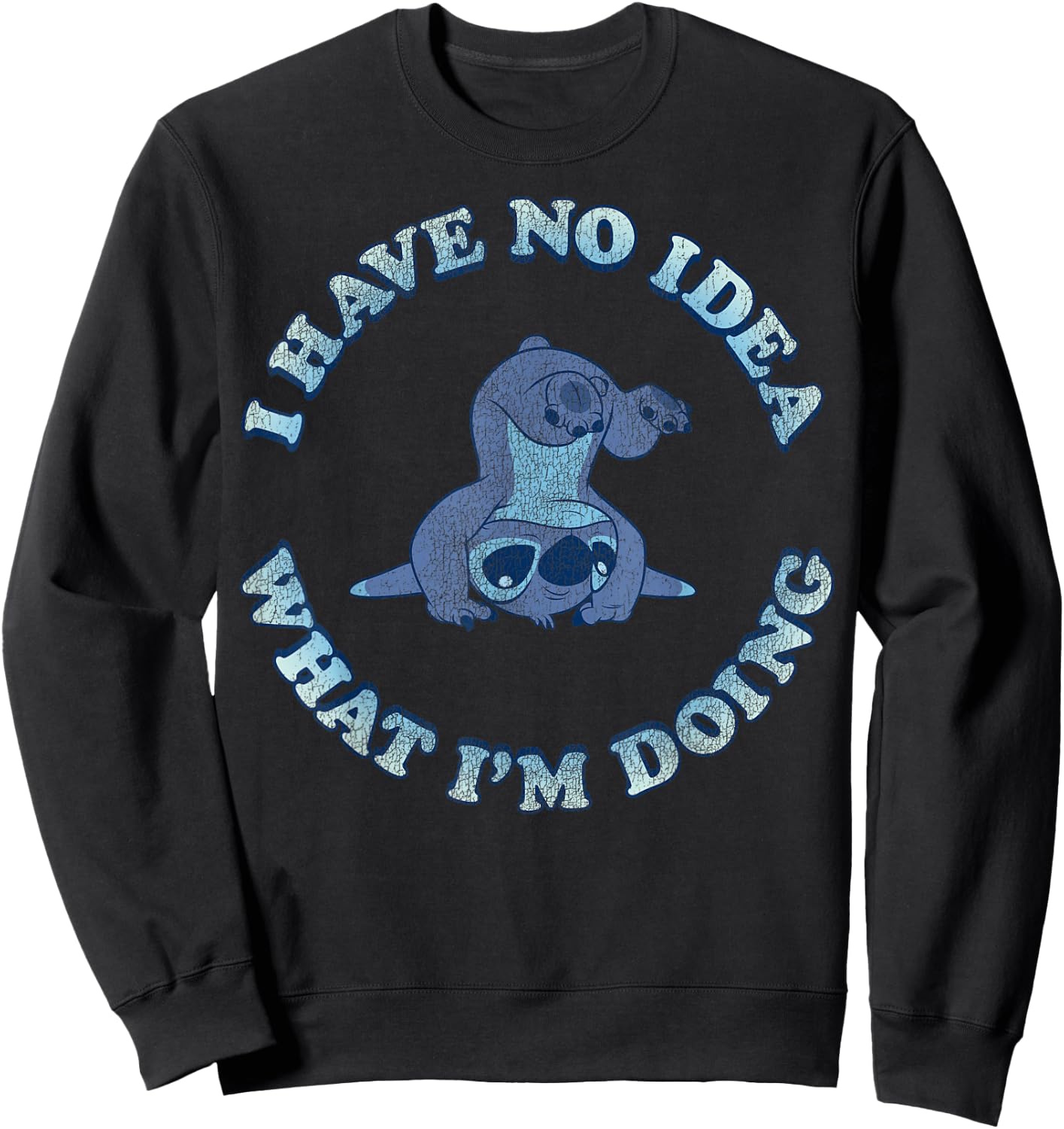 Disney Lilo & Stitch I Have No Idea What I'm Doing Sweatshirt - Sweatshirt | Black