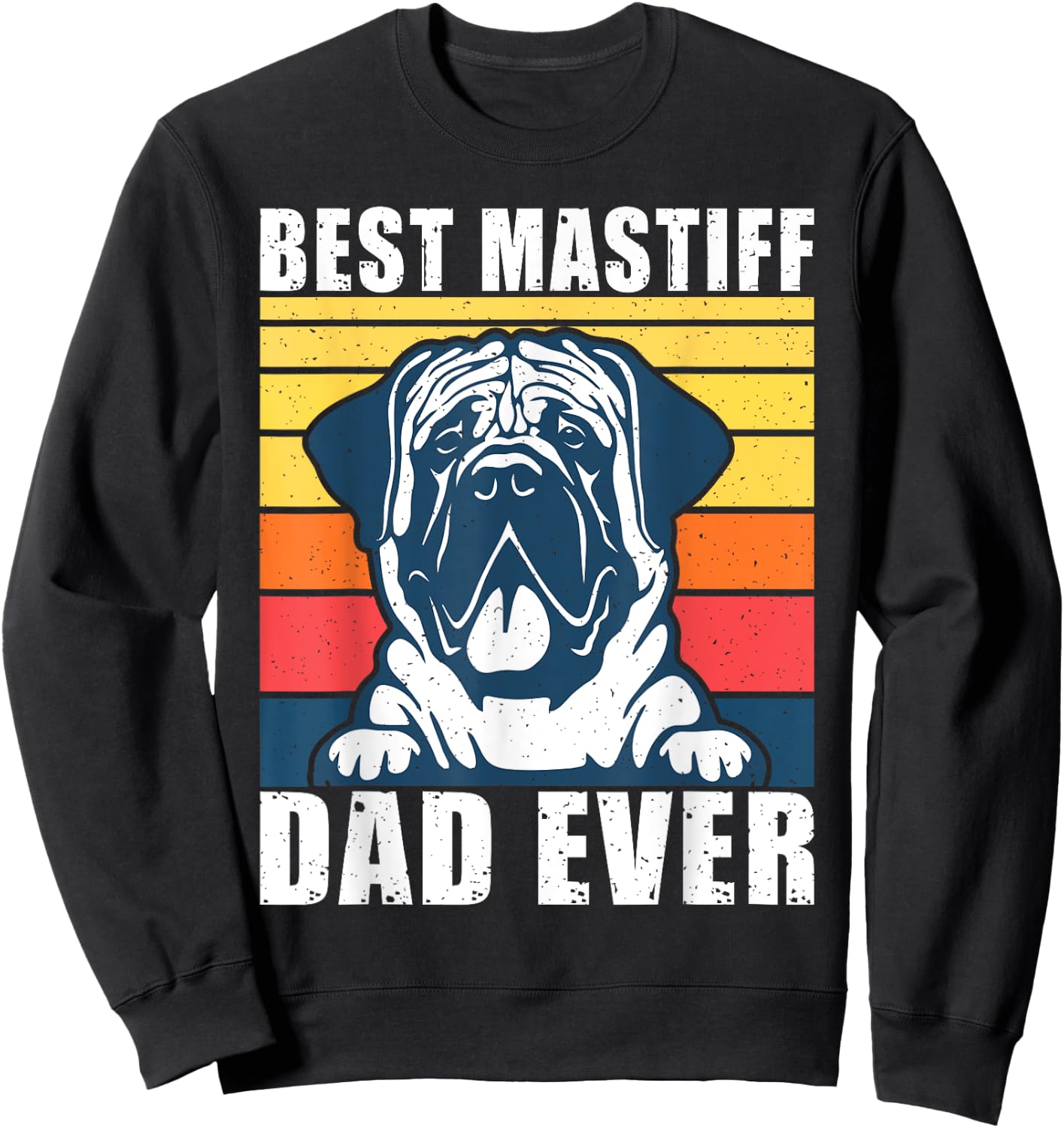 Best Mastiff Dad Ever Mastiff Sweatshirt - Sweatshirt | Black