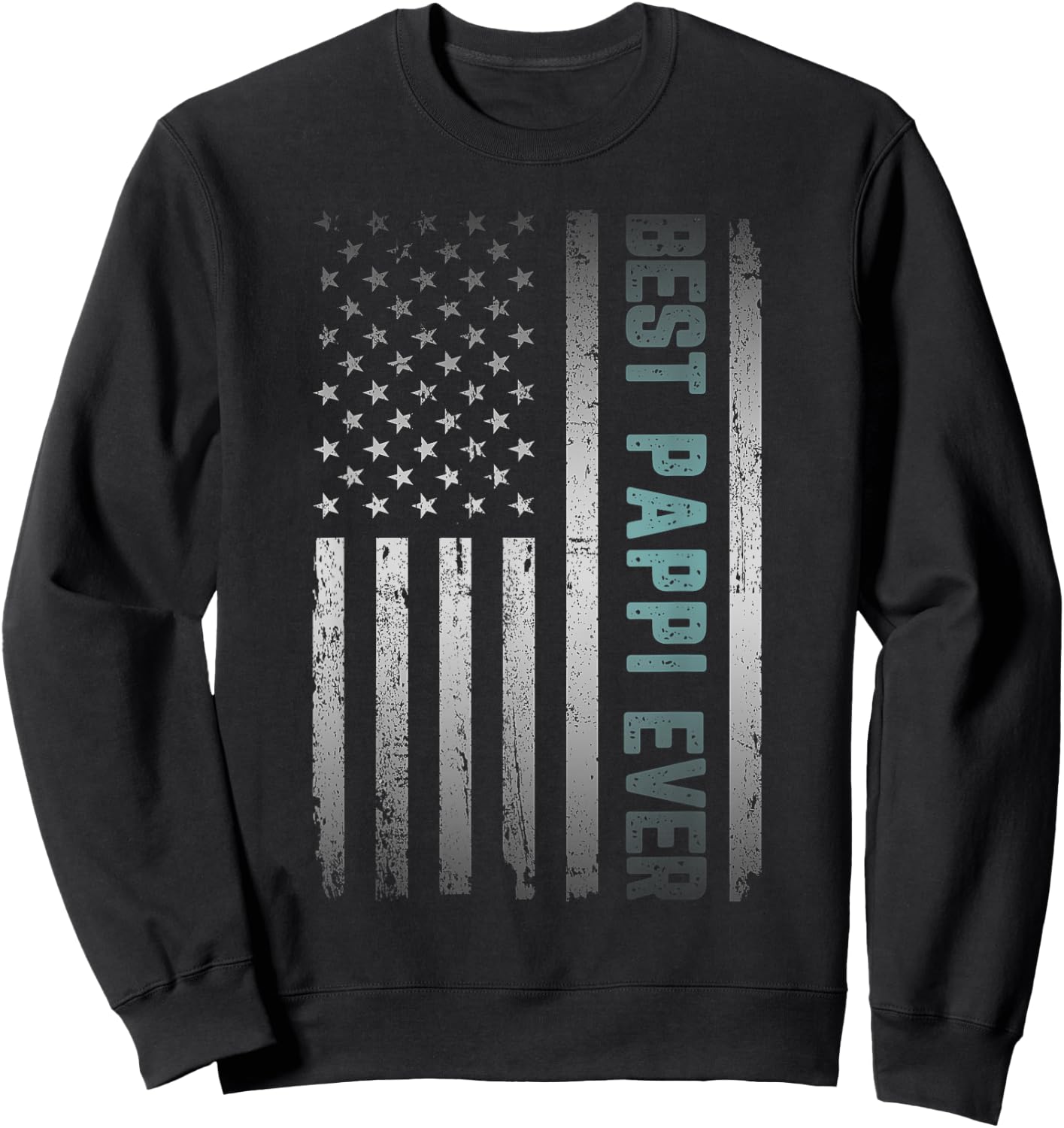 Best PAPPI Ever With US American Flag Father's Day Sweatshirt - Sweatshirt | Black