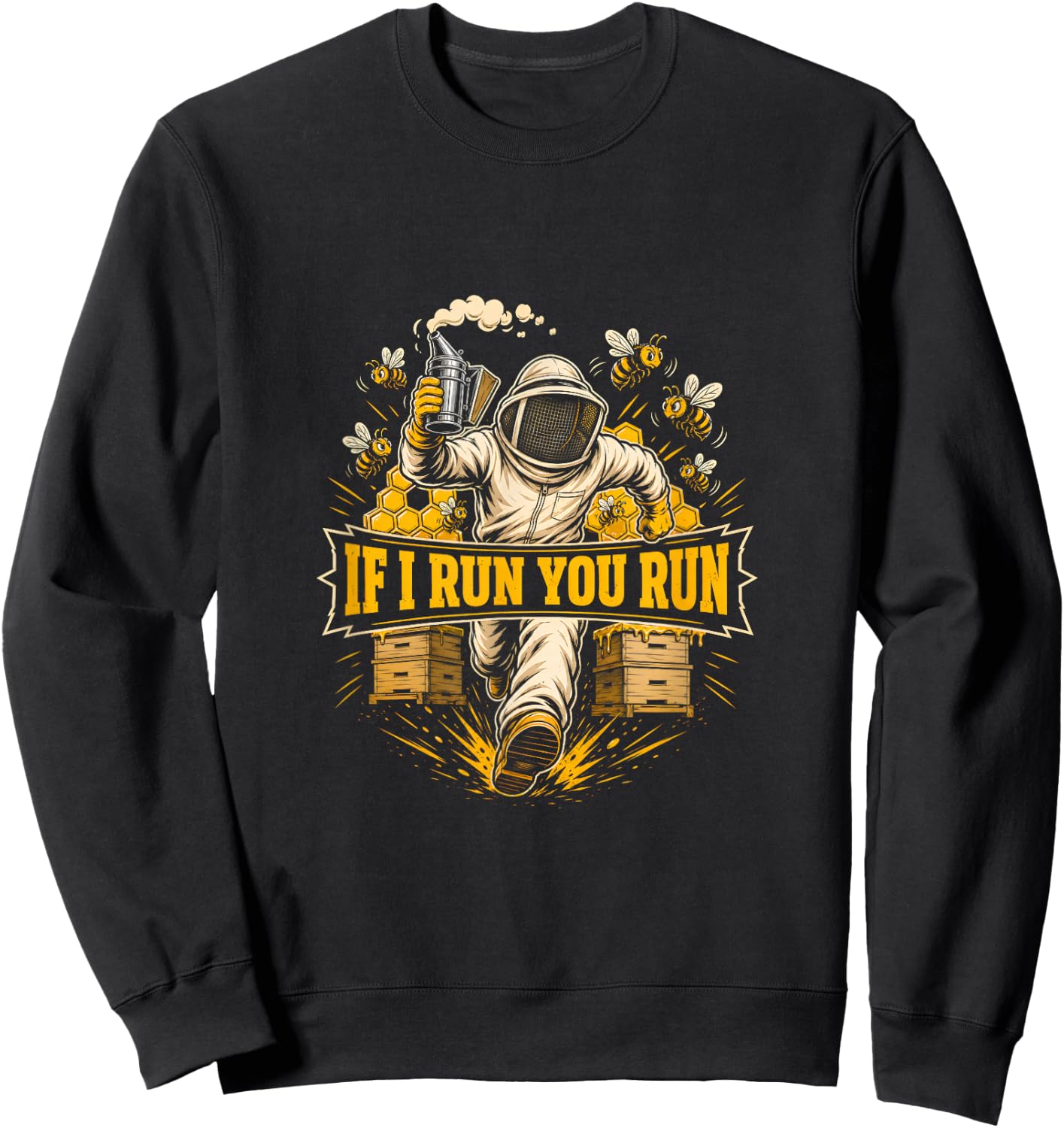 If I Run You Run Beekeeping Beekeeper Sweatshirt - Sweatshirt | Black