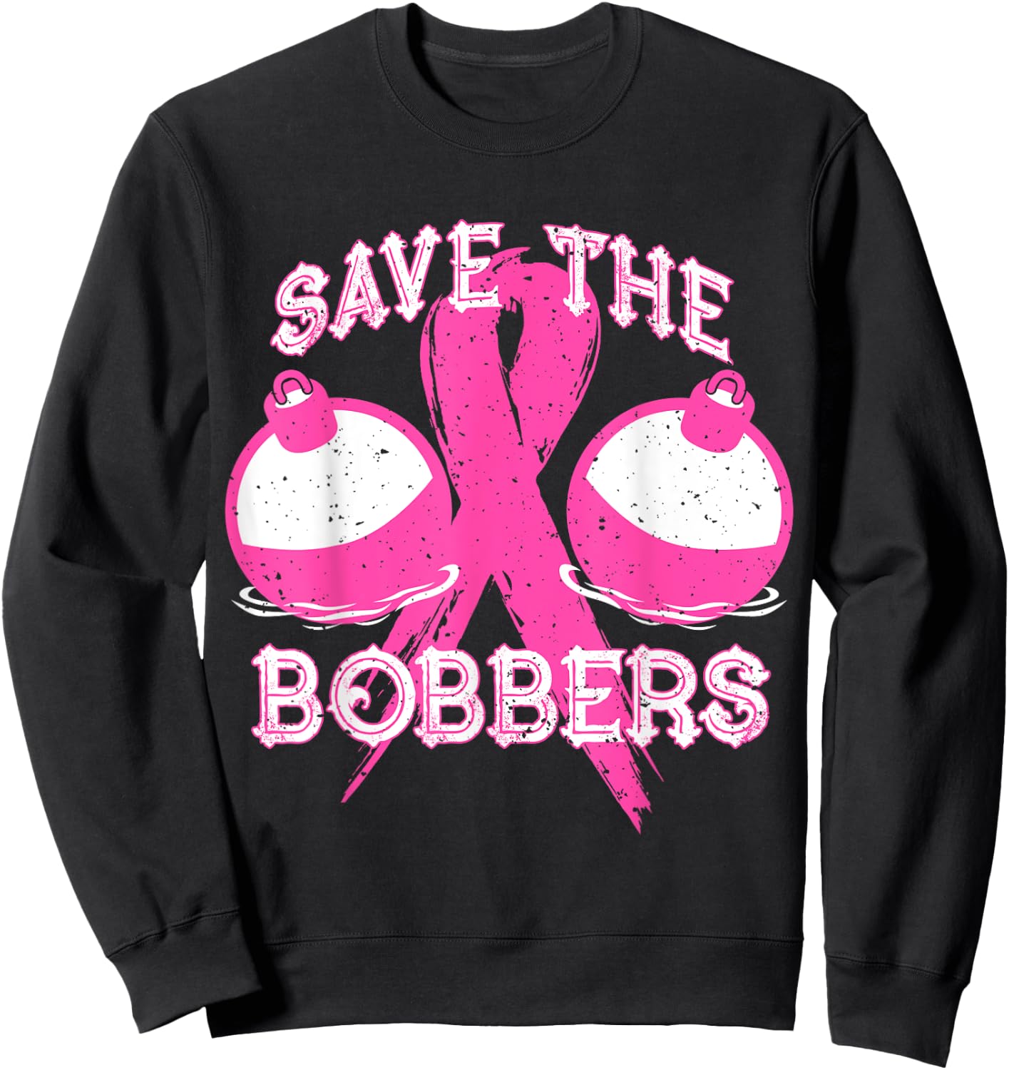 Save The Bobbers Breast Cancer Awareness Fishing Lovers Sweatshirt - Sweatshirt | Black