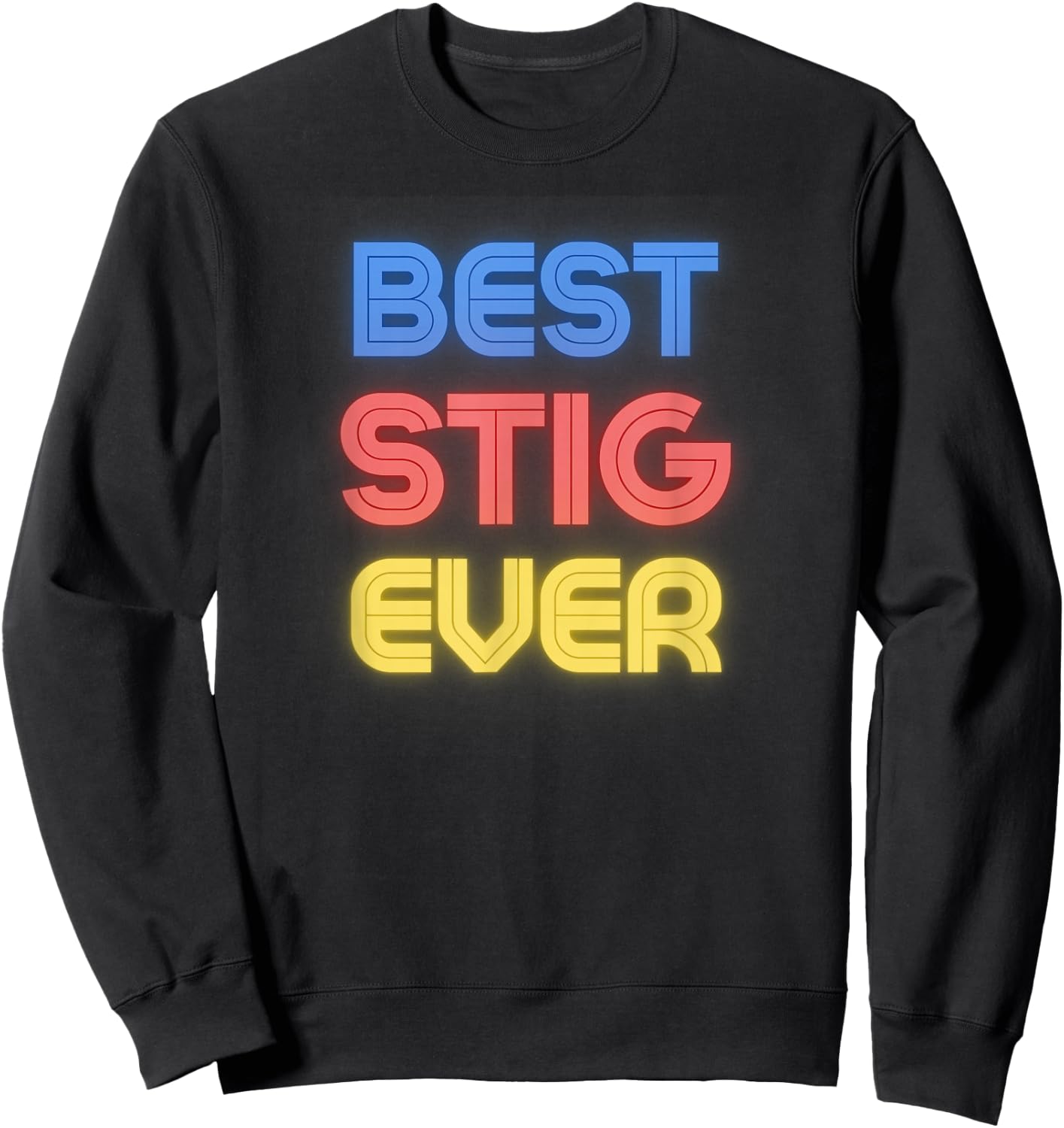 Best Stig Ever - Funny Stig Name Stig Sweatshirt - Sweatshirt | Black