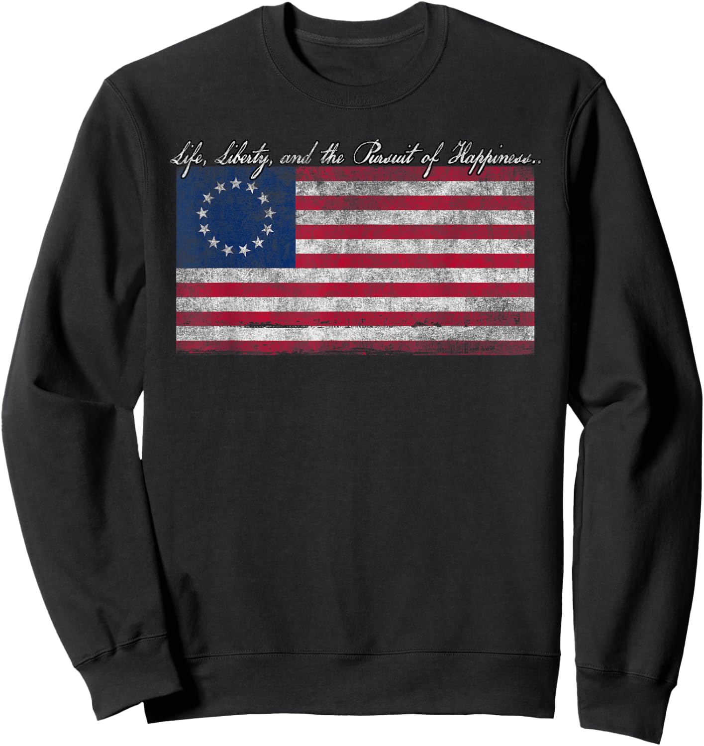 Life, Liberty, and the Pursuit of Happiness Flag Sweatshirt - Sweatshirt | Black