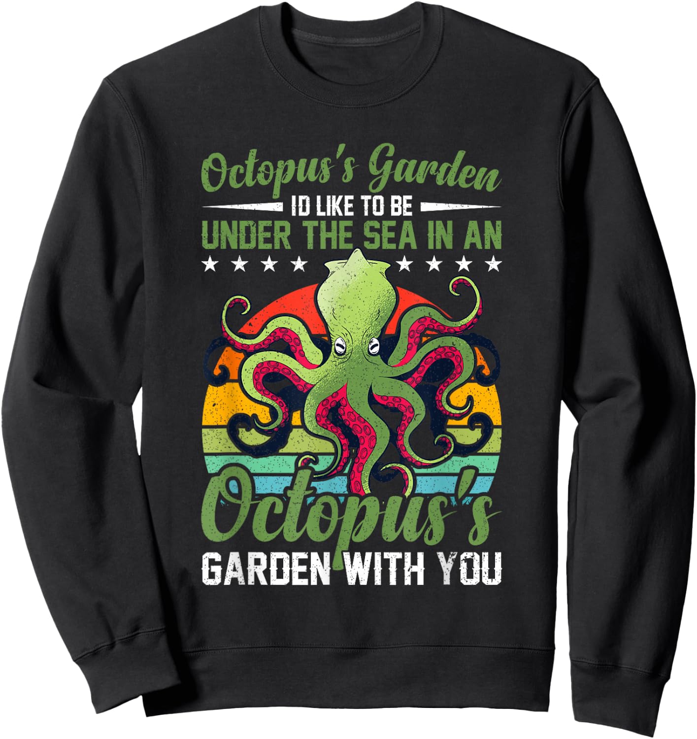 Octopus's Garden Octopus's Garden Octopus for an Octo Lover Sweatshirt - Sweatshirt | Black