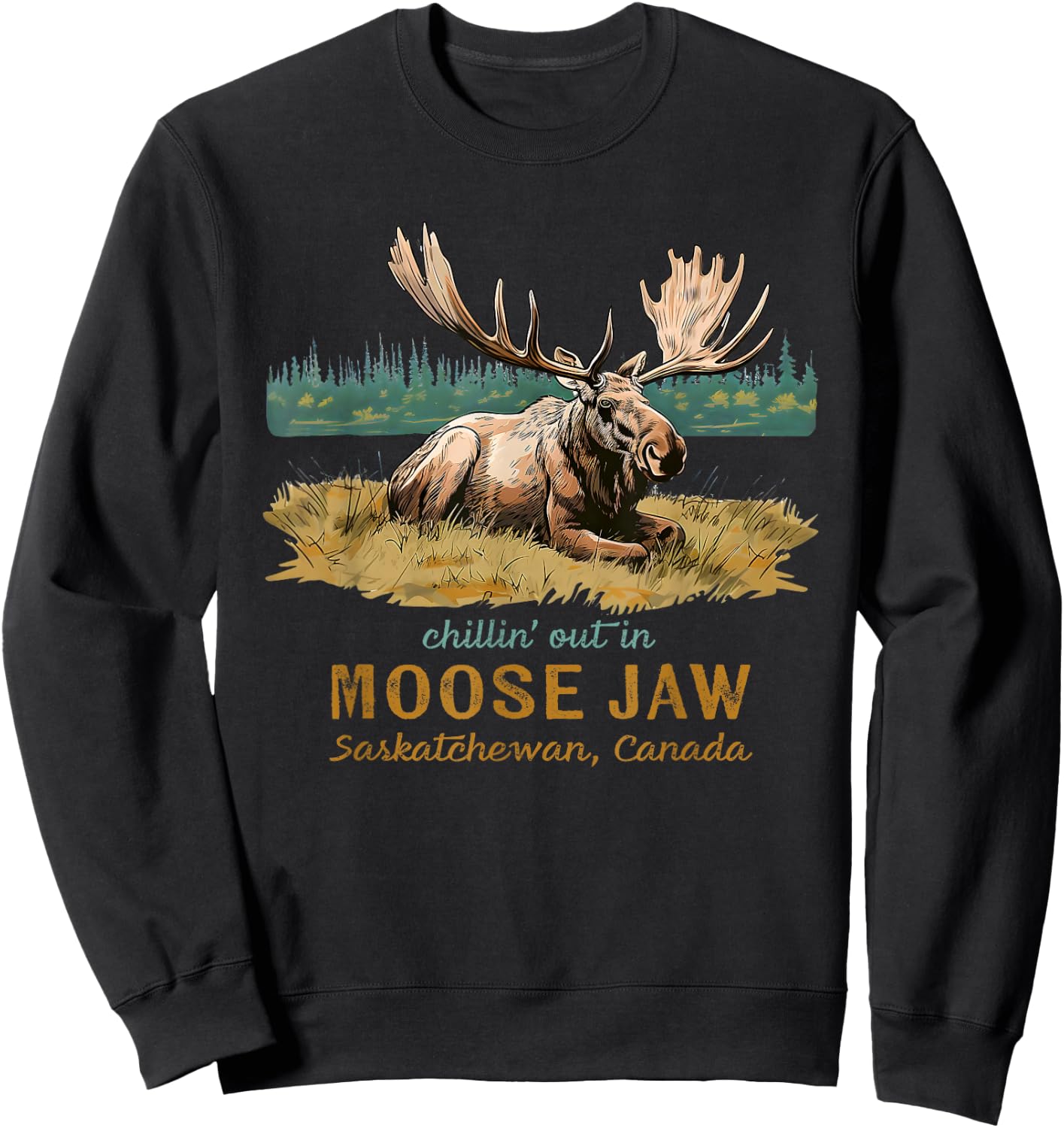Chillin' Out In Moose Jaw, Saskatchewan Design Souvenir Sweatshirt - Sweatshirt | Black