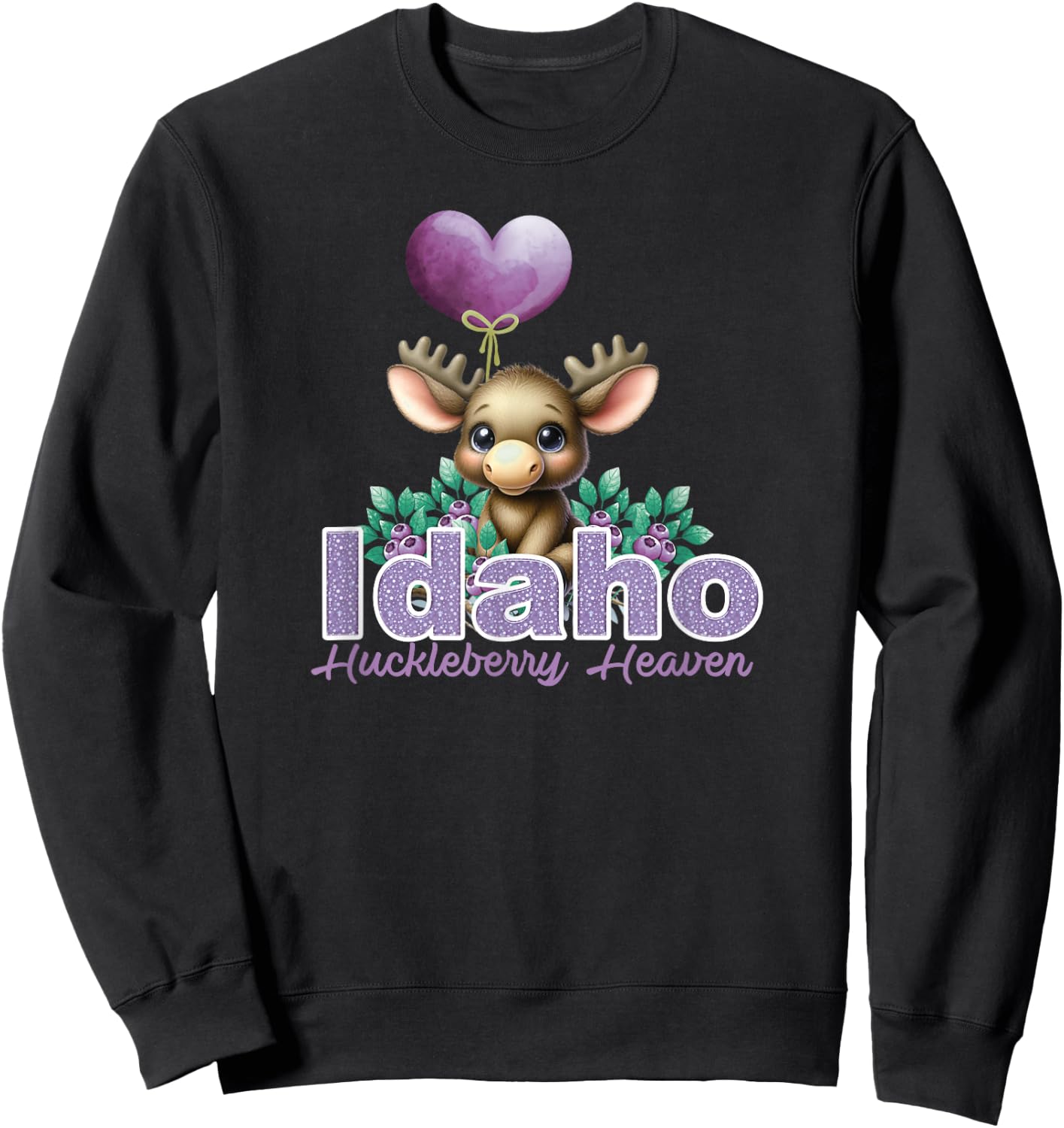 Cute Moose Idaho Huckleberry Heaven Novelty Graphic Souvenir Sweatshirt - Sweatshirt | Black