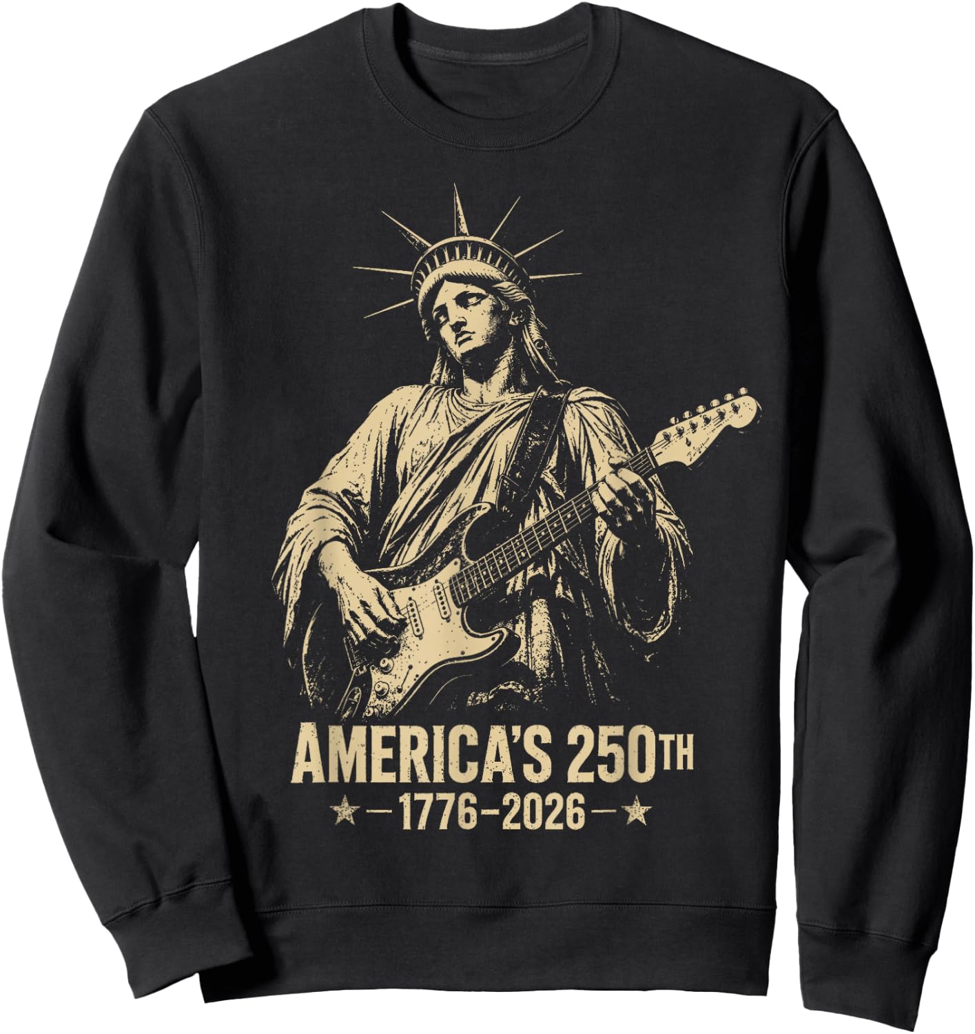Statue of Liberty Playing Guitar 4th July 250th Anniversary Sweatshirt - Sweatshirt | Black