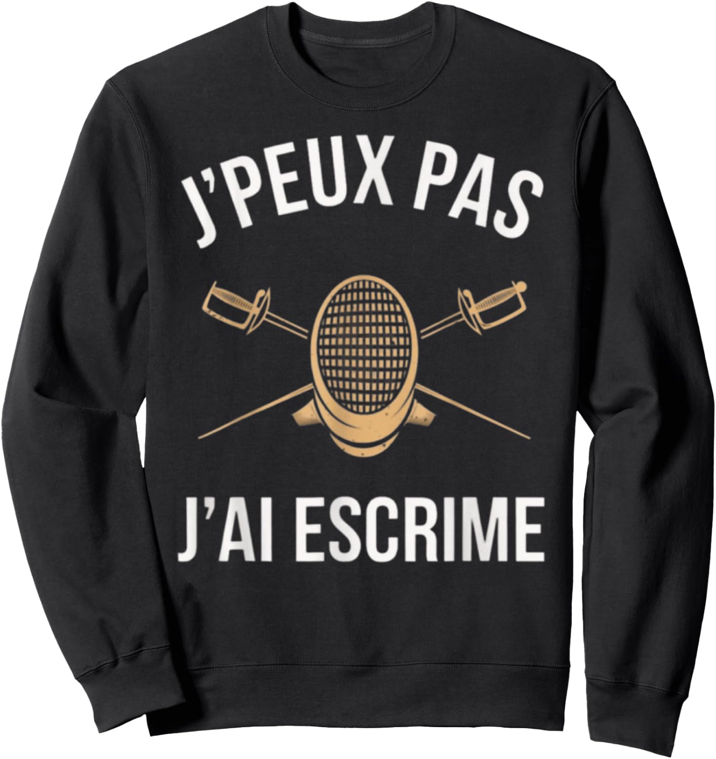Je Peux Pas J'ai Fencing Game Sweatshirt - Sweatshirt | Black