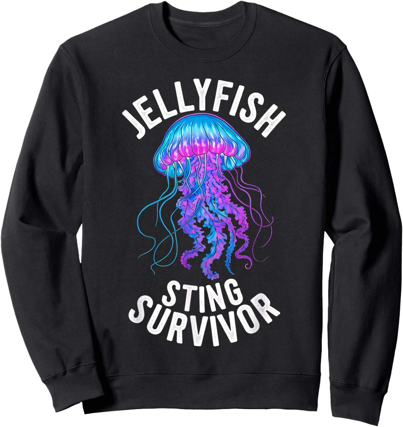 Sarcastic Jellyfish Sting Survivor Aquarist Ocean Survivor Sweatshirt - Sweatshirt | Black