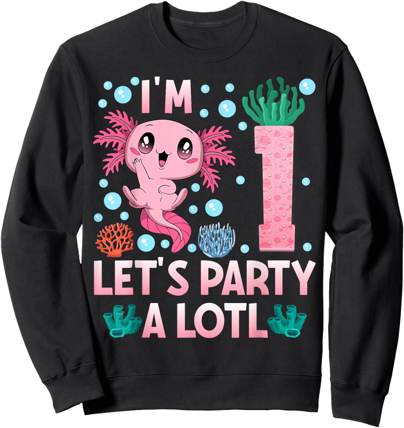 I'm 1 birthday Axolotl party first bday girls axolotl Sweatshirt - Sweatshirt | Black