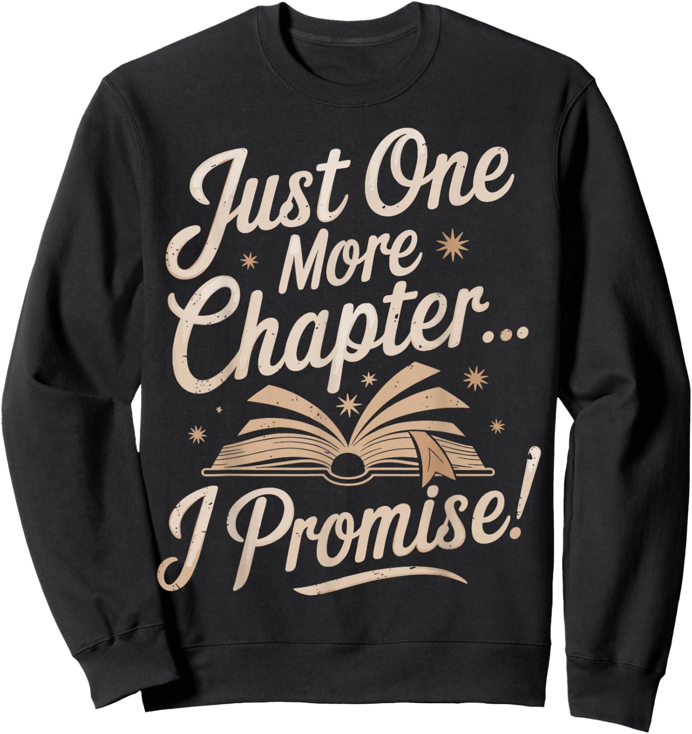 Just One More Chapter Reading Funny Book Lover Bibliophile Sweatshirt - Sweatshirt | Black