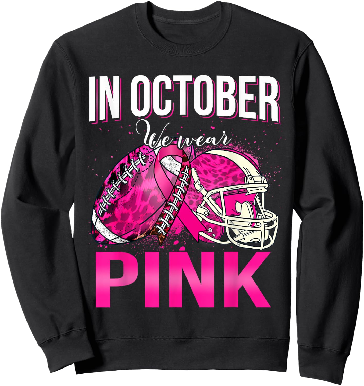 In October We Wear Pink Football Leopard Breast Cancer Sweatshirt - Sweatshirt | Black