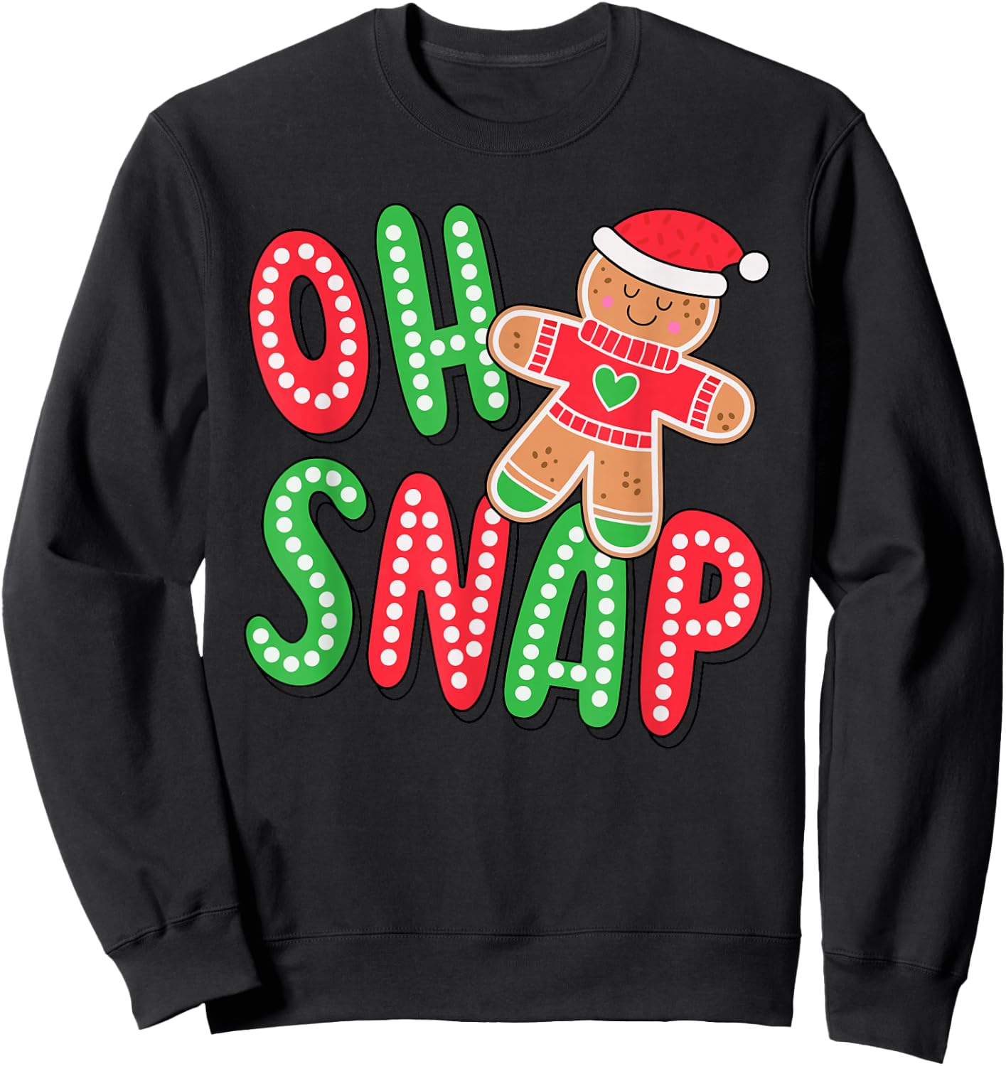 Gingerbread Man Oh Snap Christmas Cookie Costume Baking Team Sweatshirt - Sweatshirt | Black