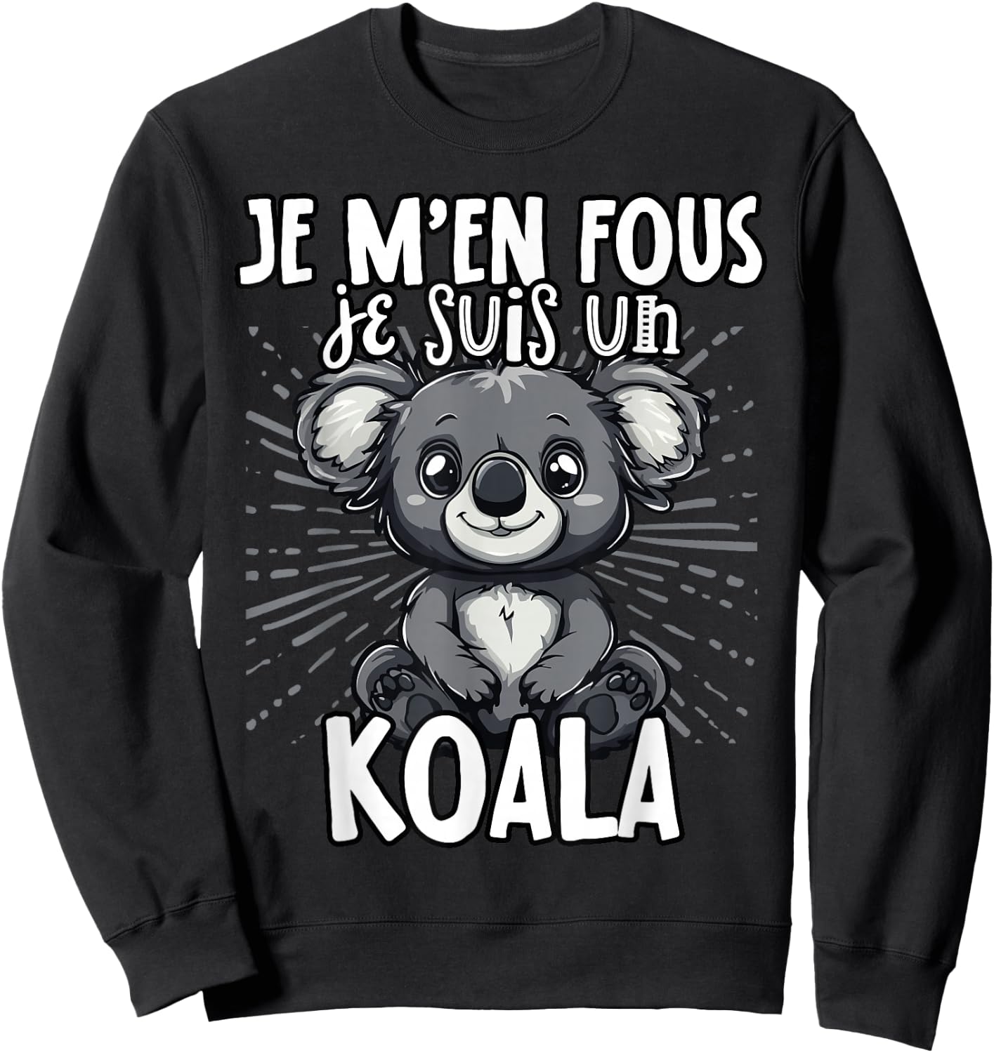 Je M'en Fous Je Suis Un Koala - Cute Koala , Black, S Sweatshirt - Sweatshirt | Black