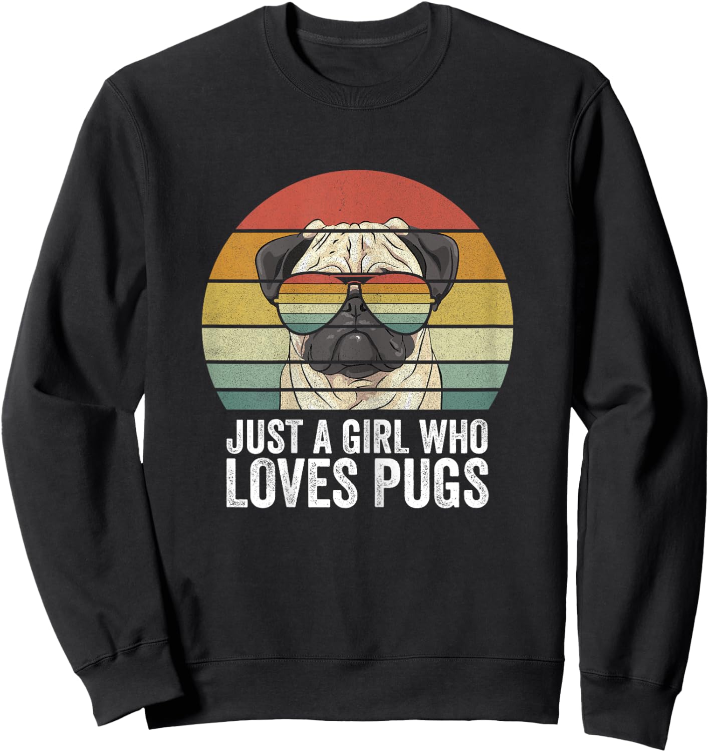 Retro Just A Girl Who Loves Pugs Shirt Funny Pug Dog Gifts Sweatshirt - Sweatshirt | Black