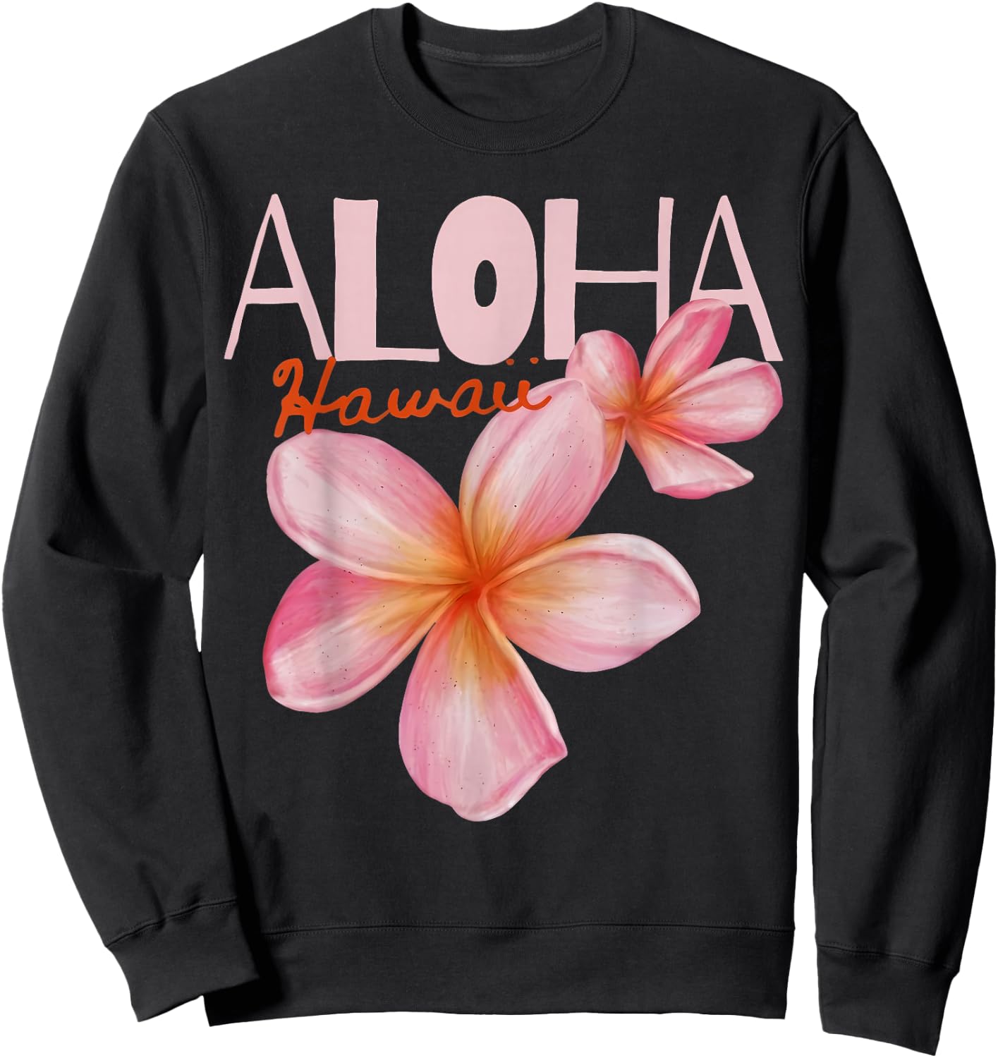Aloha Hawaii Tropical Islands Plumeria Flower Women Sweatshirt - Sweatshirt | Black