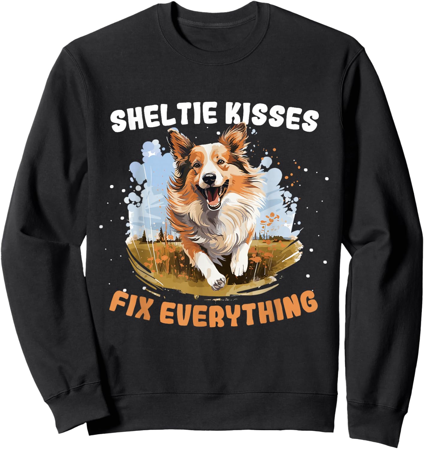 Shetland Sheepdog Dog Sheltie Sheltie kisses fix everything Sweatshirt - Sweatshirt | Black
