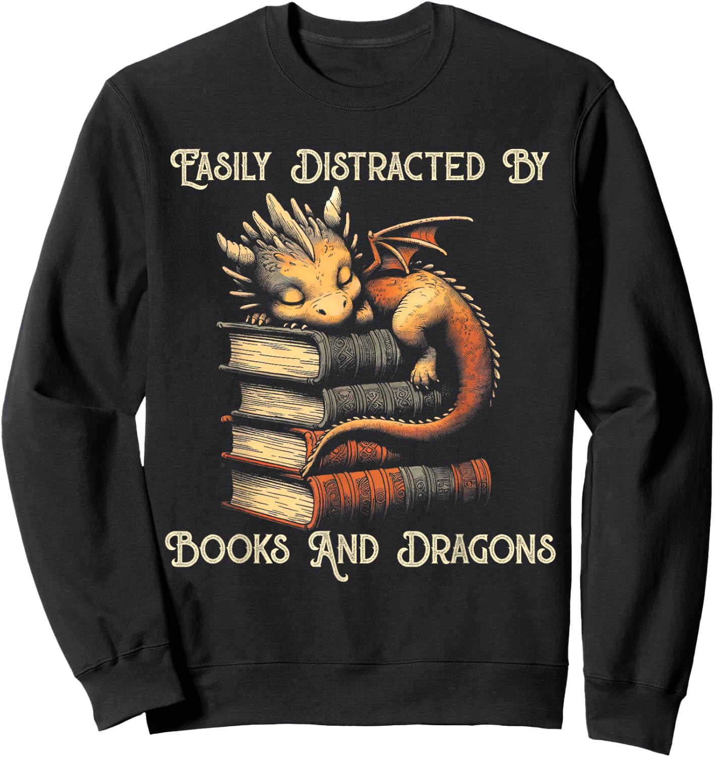 Easily Distracted by Books & Dragons Funny Bookworm Reading Sweatshirt - Sweatshirt | Black