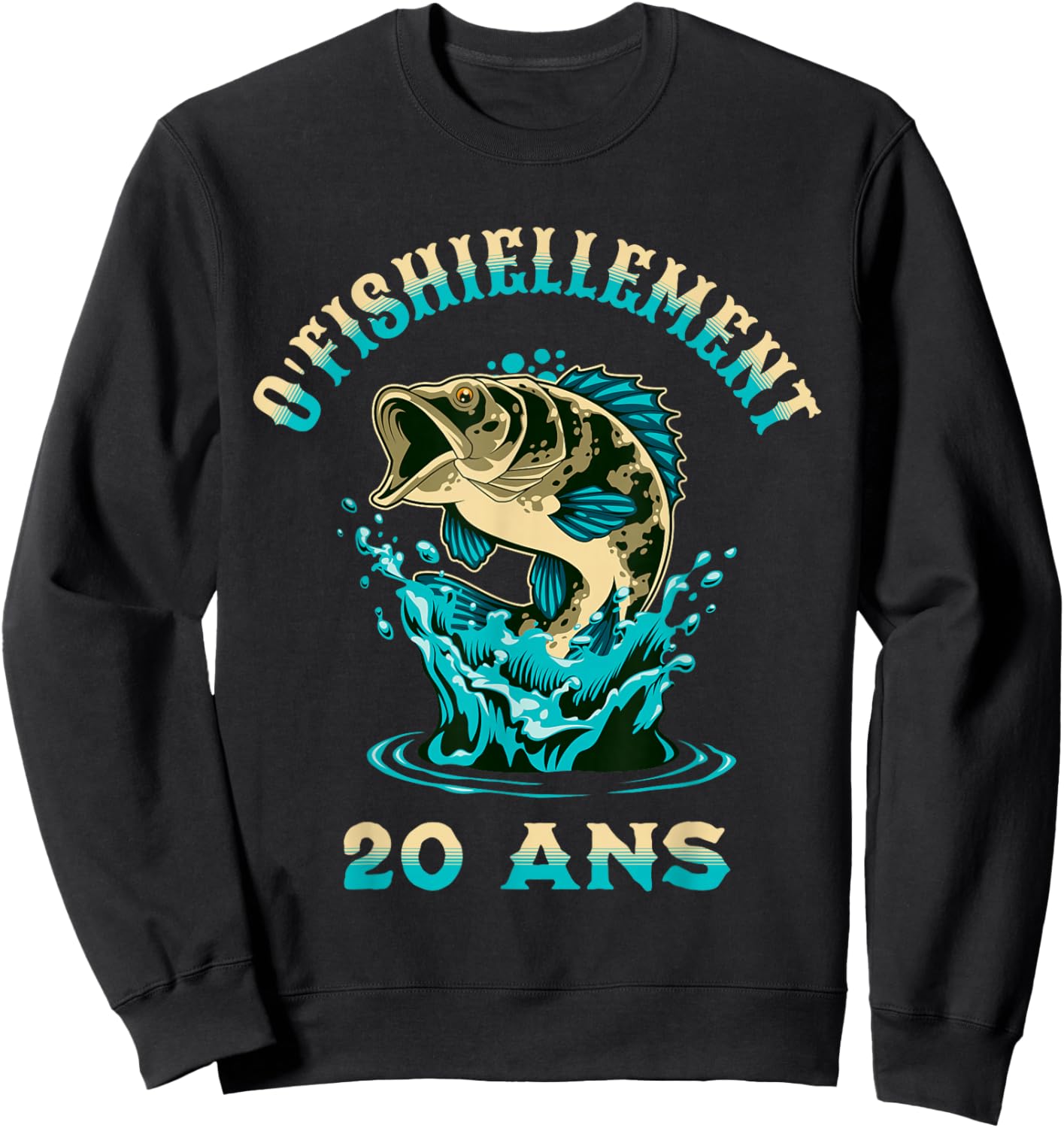 Humour Pêche O'Fishiellement 20 Ans Anniversaire Pêcheur Sweatshirt - Sweatshirt | Black