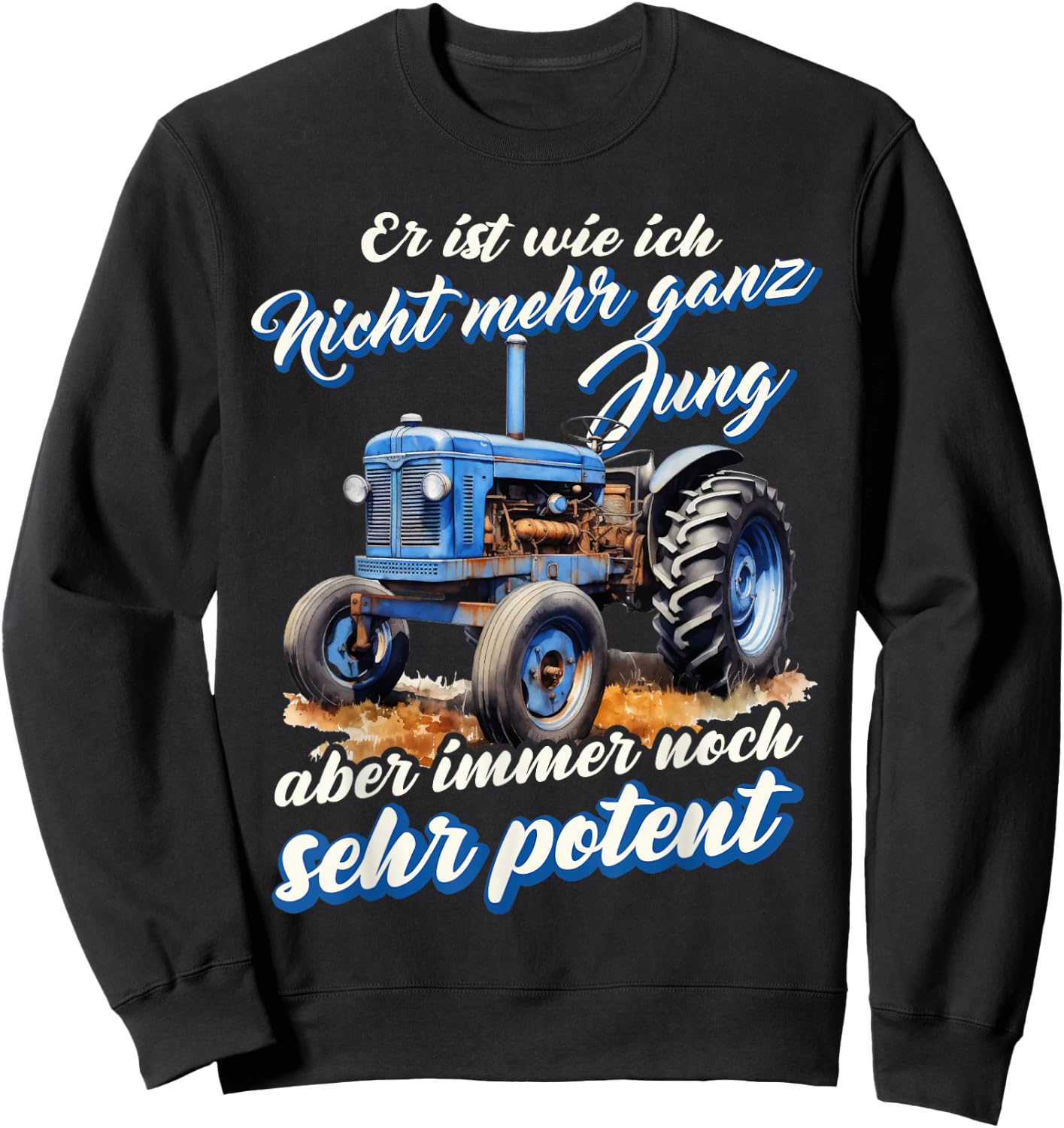 Tractor Farmer Very Potent Tug Old Tractors Humour Sweatshirt - Sweatshirt | Black