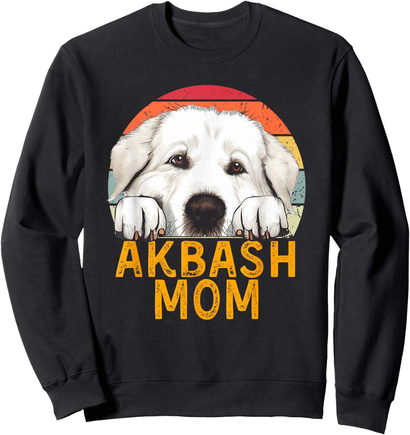 Akbash Dog Mom Funny Retro Vintage Pet Owner Lover Sweatshirt - Sweatshirt | Black