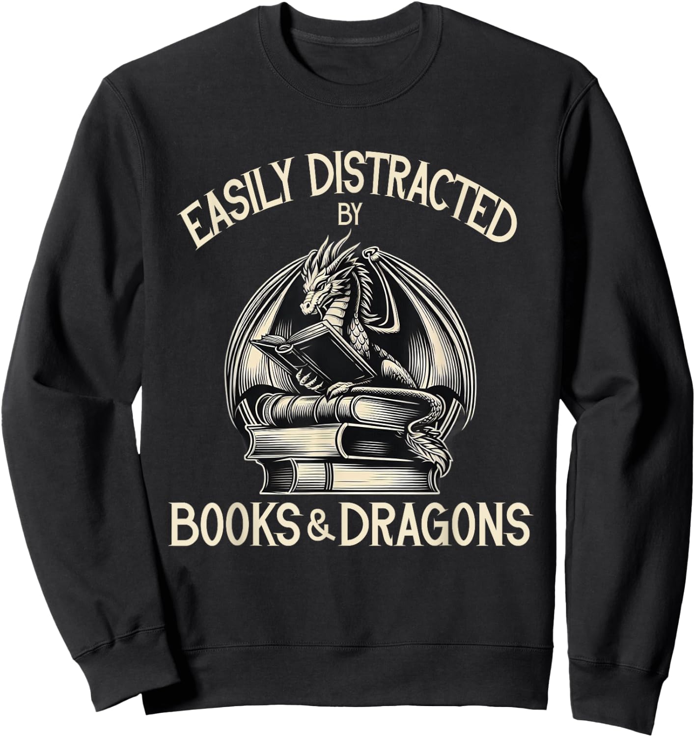 Easily Distracted by Books and Dragons Book Dragon Lover Sweatshirt - Sweatshirt | Black