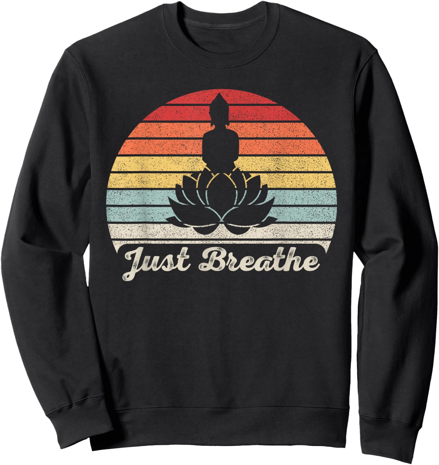 Vintage Retro Just Breathe Buddha Lotus Flower Yoga Sweatshirt - Sweatshirt | Black