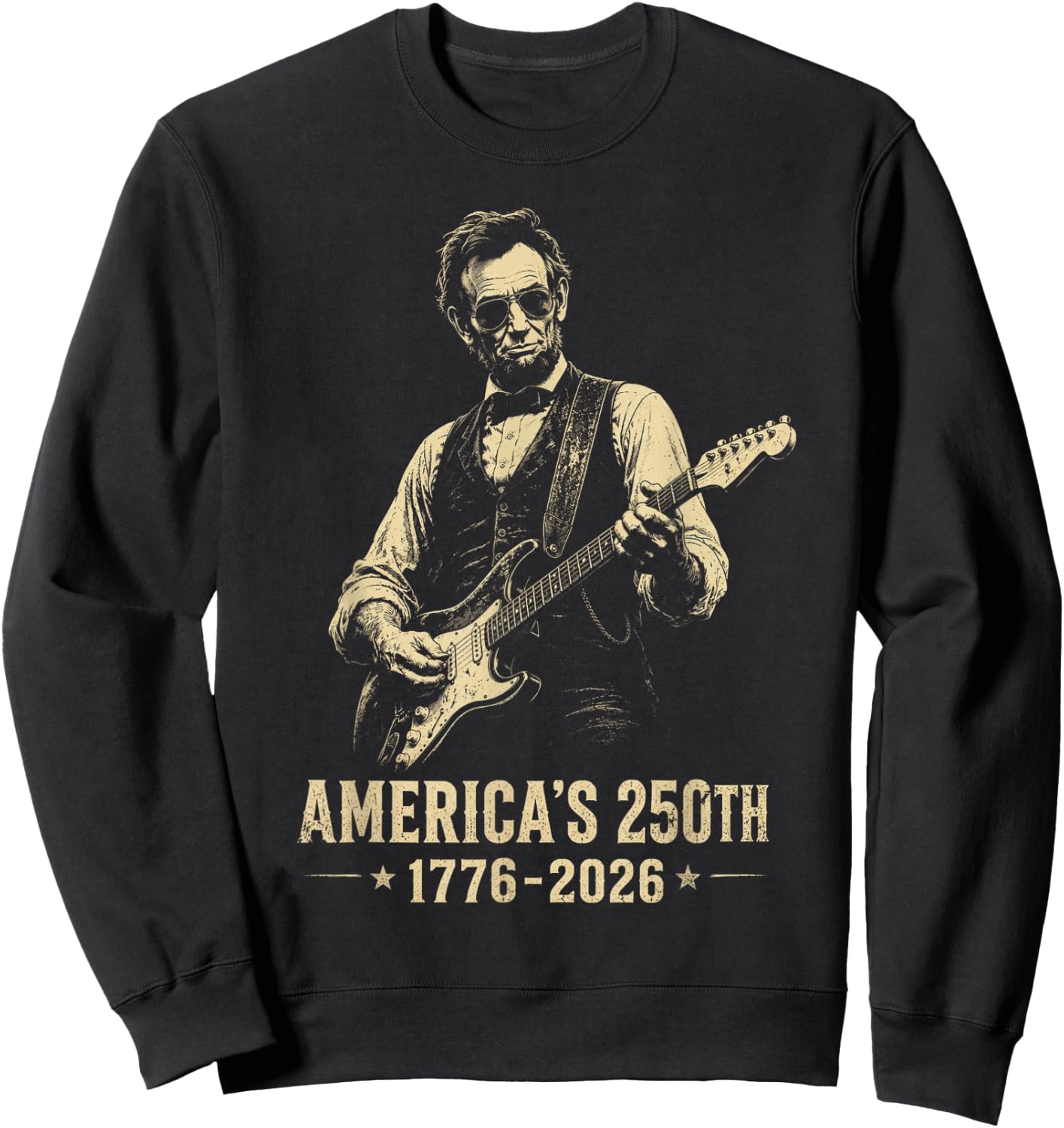 Abraham Lincoln 250 Years 250th Anniversary USA 4th of July Sweatshirt - Sweatshirt | Black