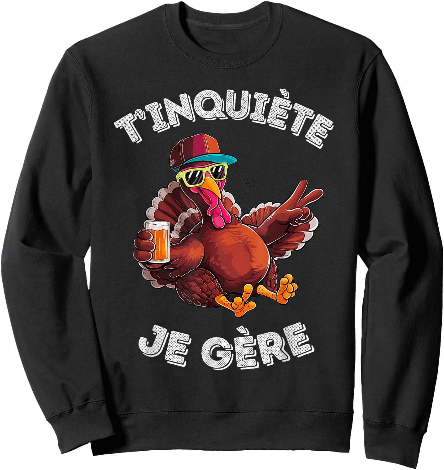Accessory Turkey Turkey Humour Beer Aperitif T'inquiète Je , Black, S Sweatshirt - Sweatshirt | Black