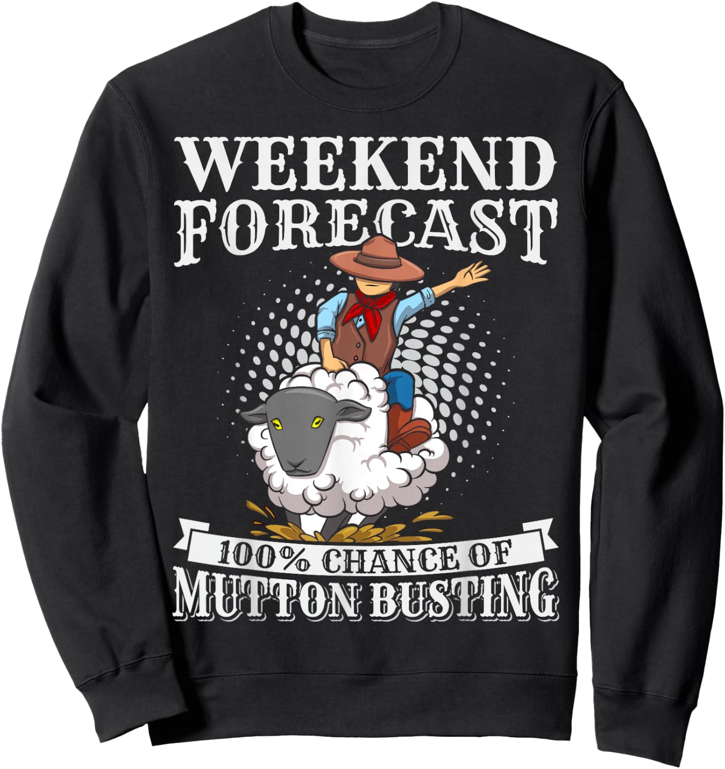 Youth Rodeo Mutton Busting Quote for a Mutton Busting Kid Sweatshirt - Sweatshirt | Black