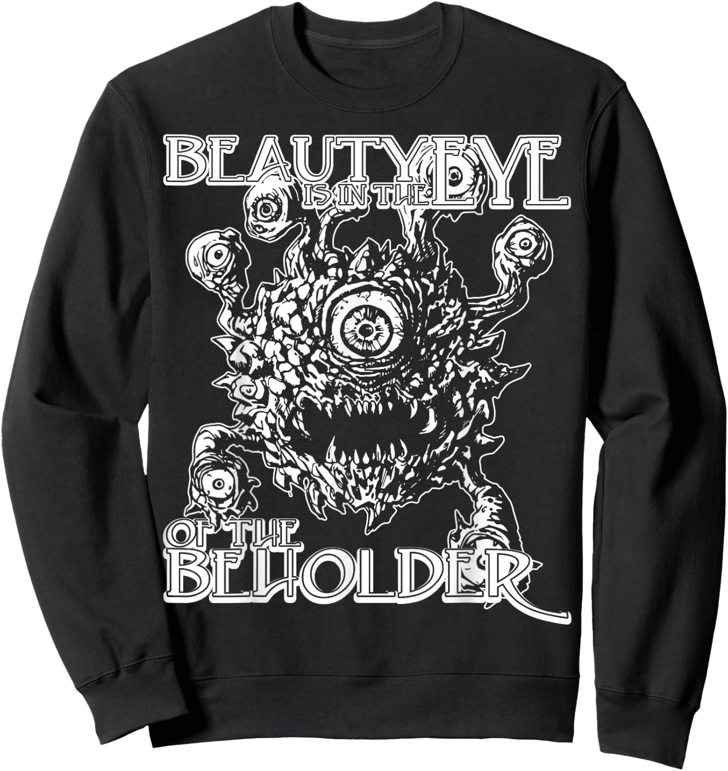 Beauty Eye of the Beholder T Shirt - Tabletop Gamer RPG Sweatshirt - Sweatshirt | Black