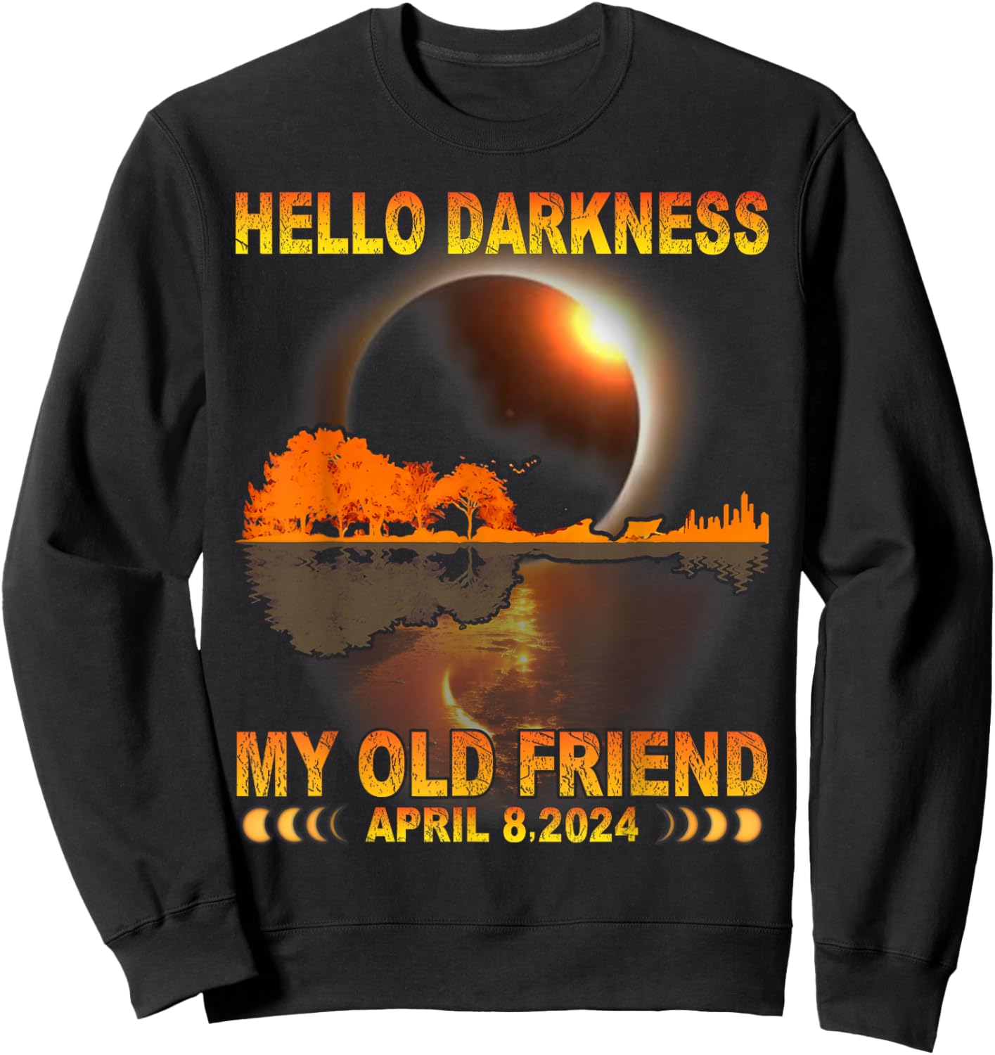 Hello Darkness My Friend Solar Eclipse April 8 2024 Funny Sweatshirt - Sweatshirt | Black