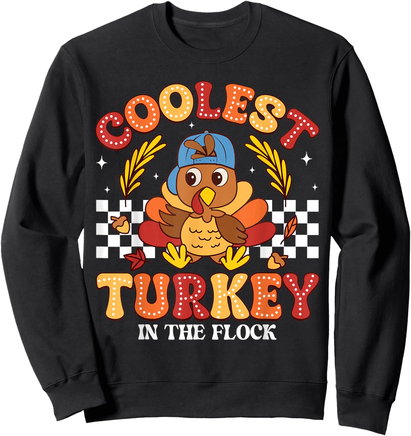 Coolest Turkey In The Flock Thanksgiving Boys Kids Toddlers Sweatshirt - Sweatshirt | Black