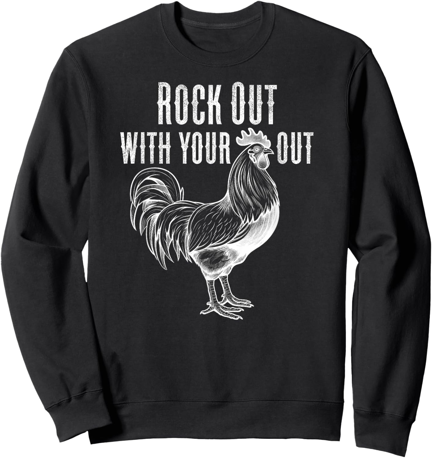 Rock Out With Your Cock Out Funny Adult Humor Sweatshirt - Sweatshirt | Black