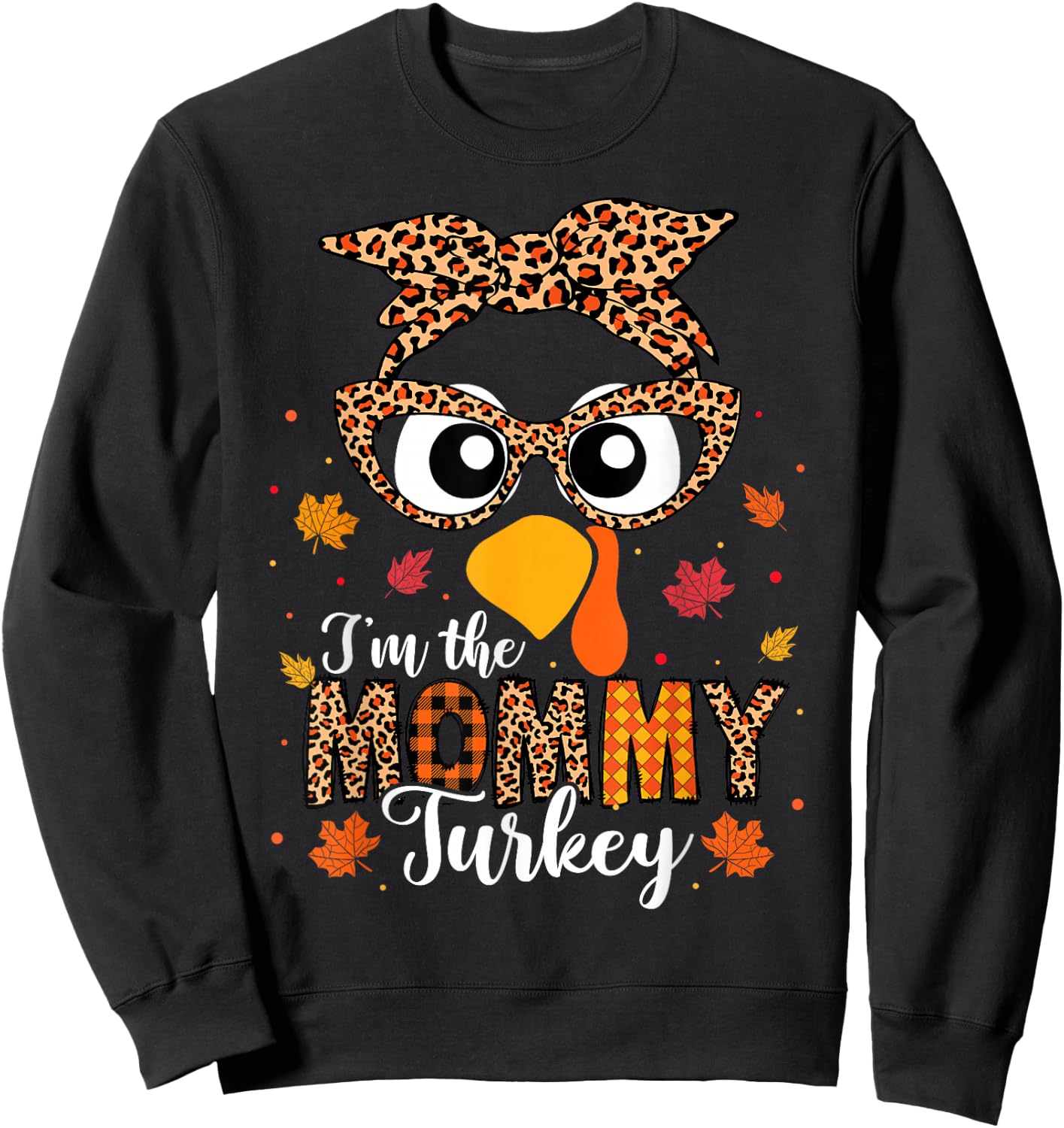 I'm the Mommy Turkey Matching Family Thanksgiving 2024 Sweatshirt - Sweatshirt | Black