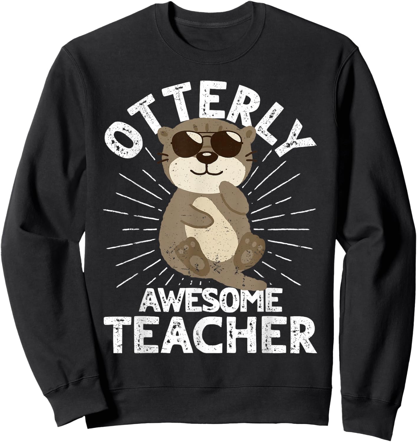 Funny Teacher Otterly Awesome Teacher Otter Teaching Sweatshirt - Sweatshirt | Black