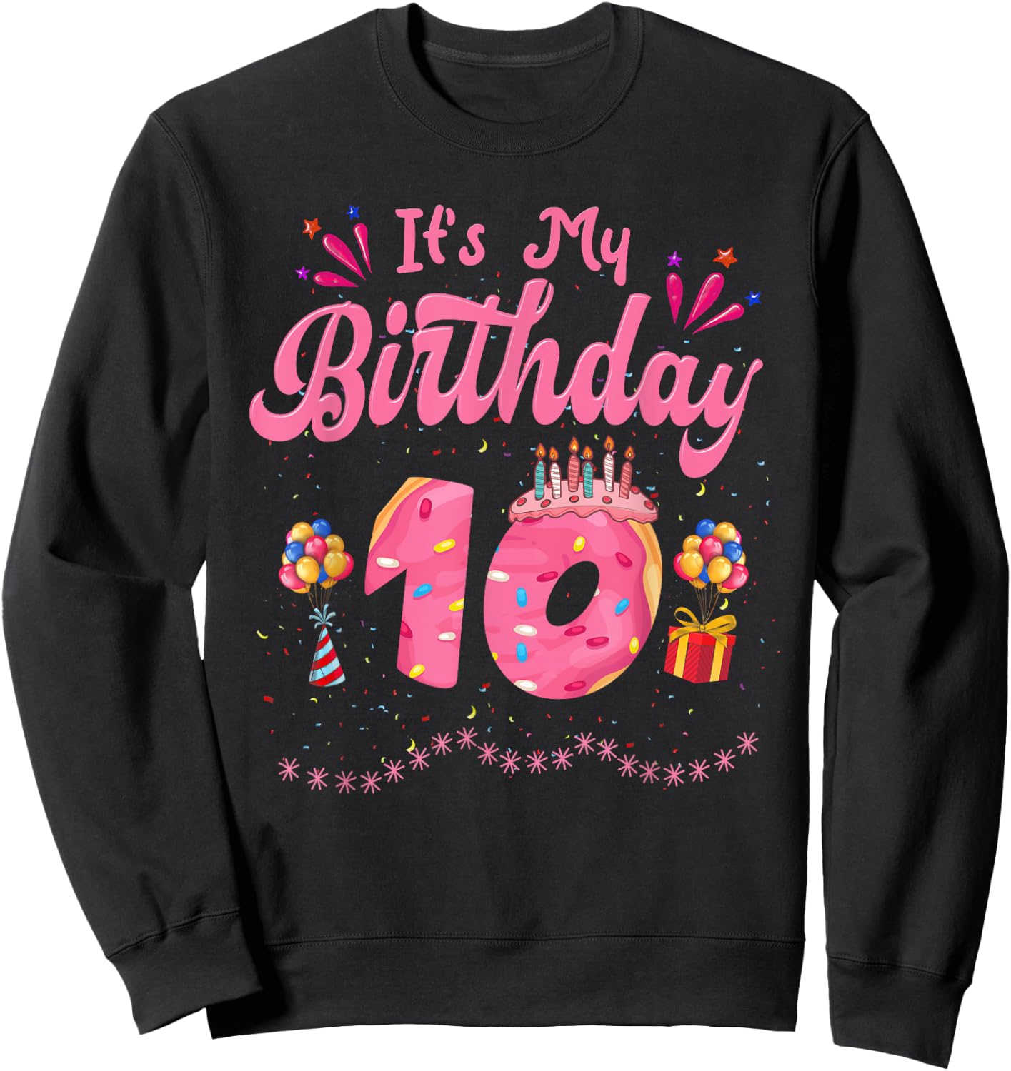 It's My 10th Birthday Donut Happy 10 Years Old Girl Kids , black, S Sweatshirt - Sweatshirt | Black