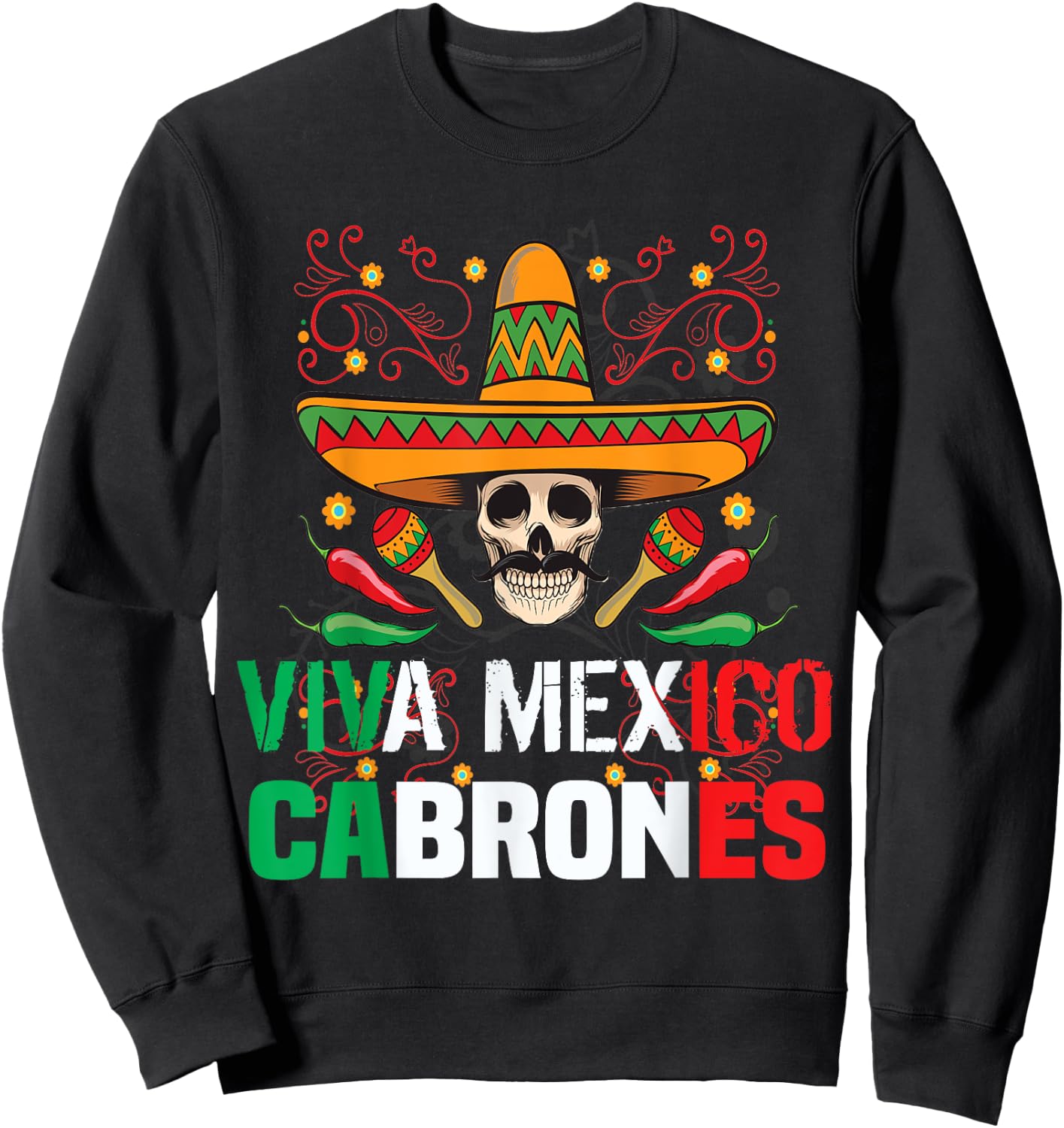 Viva Mexico Cabrones T Shirt Funny Mexican T Shirt Sweatshirt - Sweatshirt | Black
