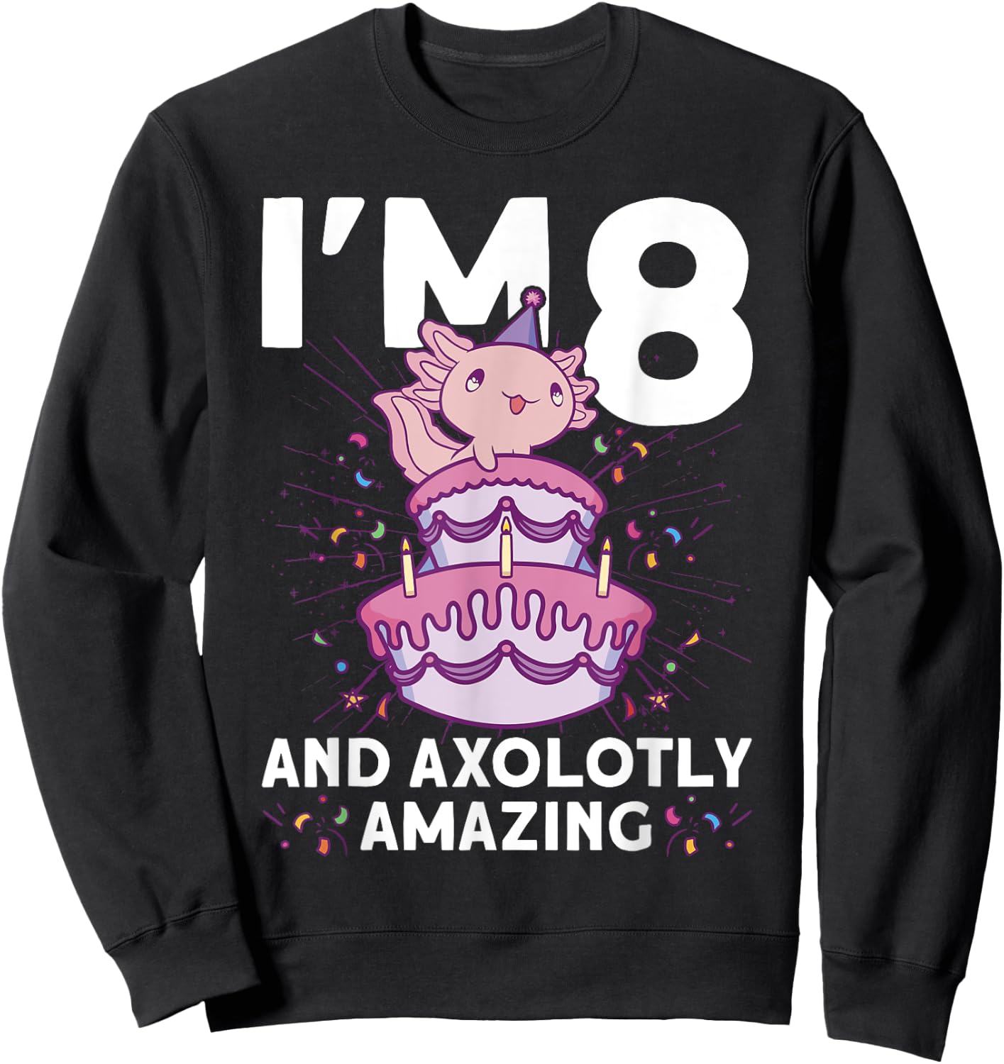 I'm 8 bday Axolotl party cute 8th Birthday Kids Axolotl Sweatshirt - Sweatshirt | Black